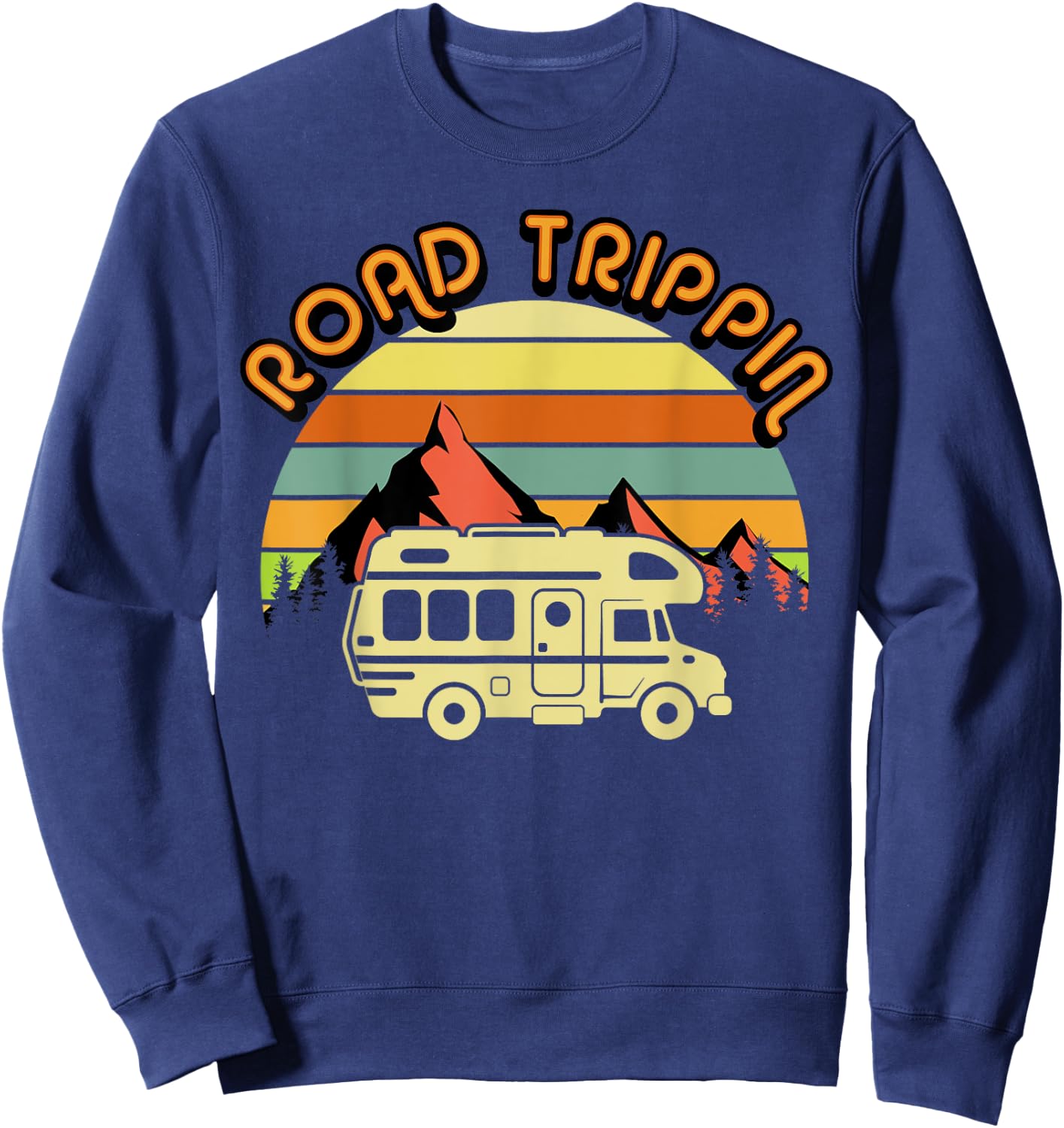 Road Trippin Retro Vintage 70's Road Trip Camping RV Camper Sweatshirt - Sweatshirt | Navy