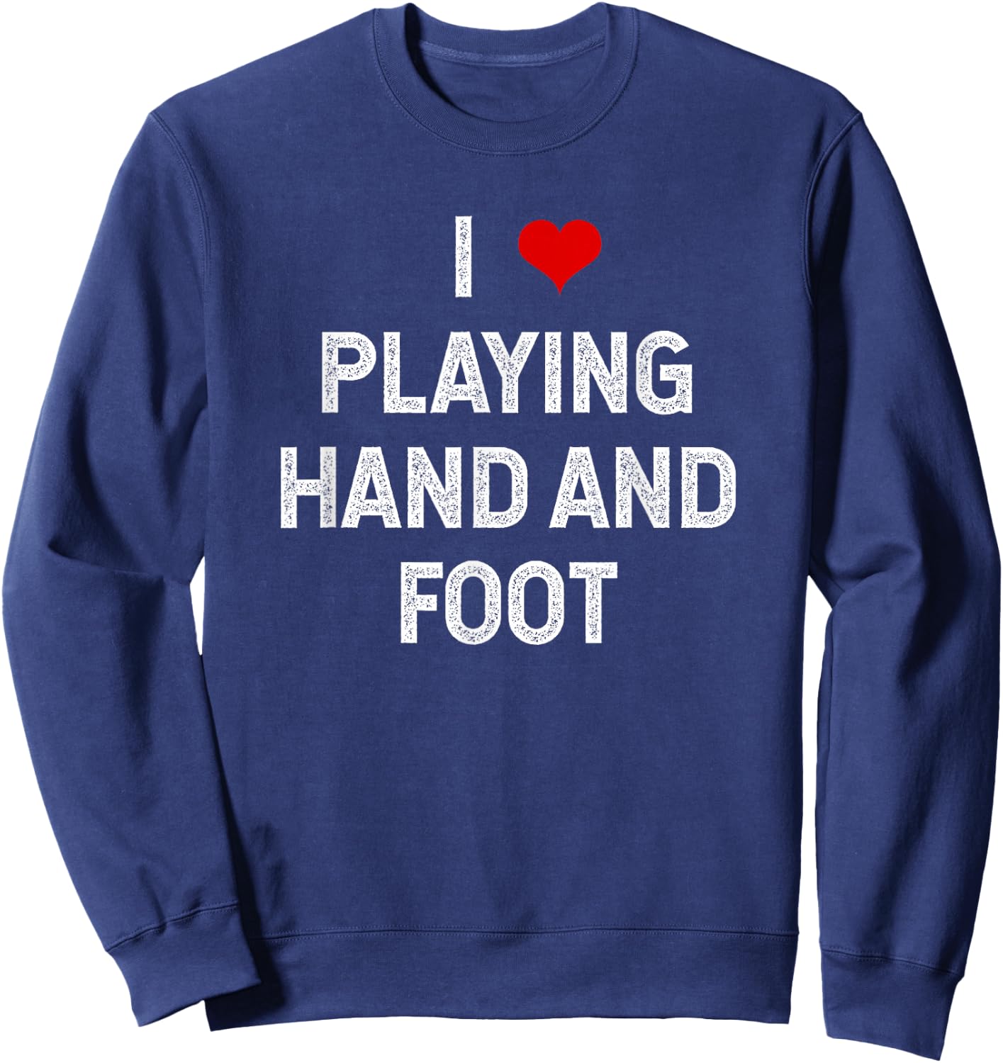 I Heart Playing Hand And Foot Cute Sweatshirt - Sweatshirt | Navy