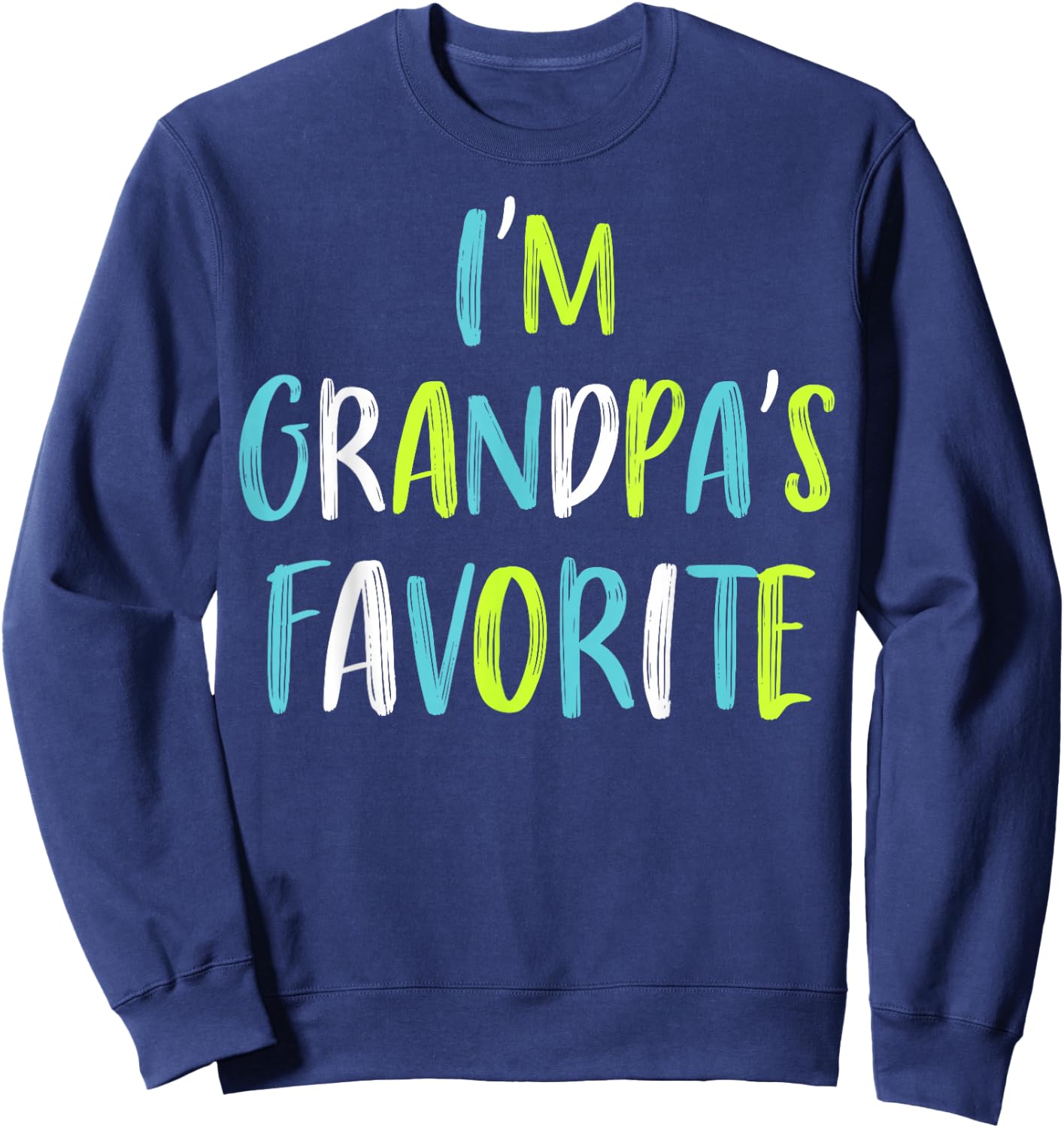 I'm Grandpa's Favorite Sweatshirt - Sweatshirt | Navy