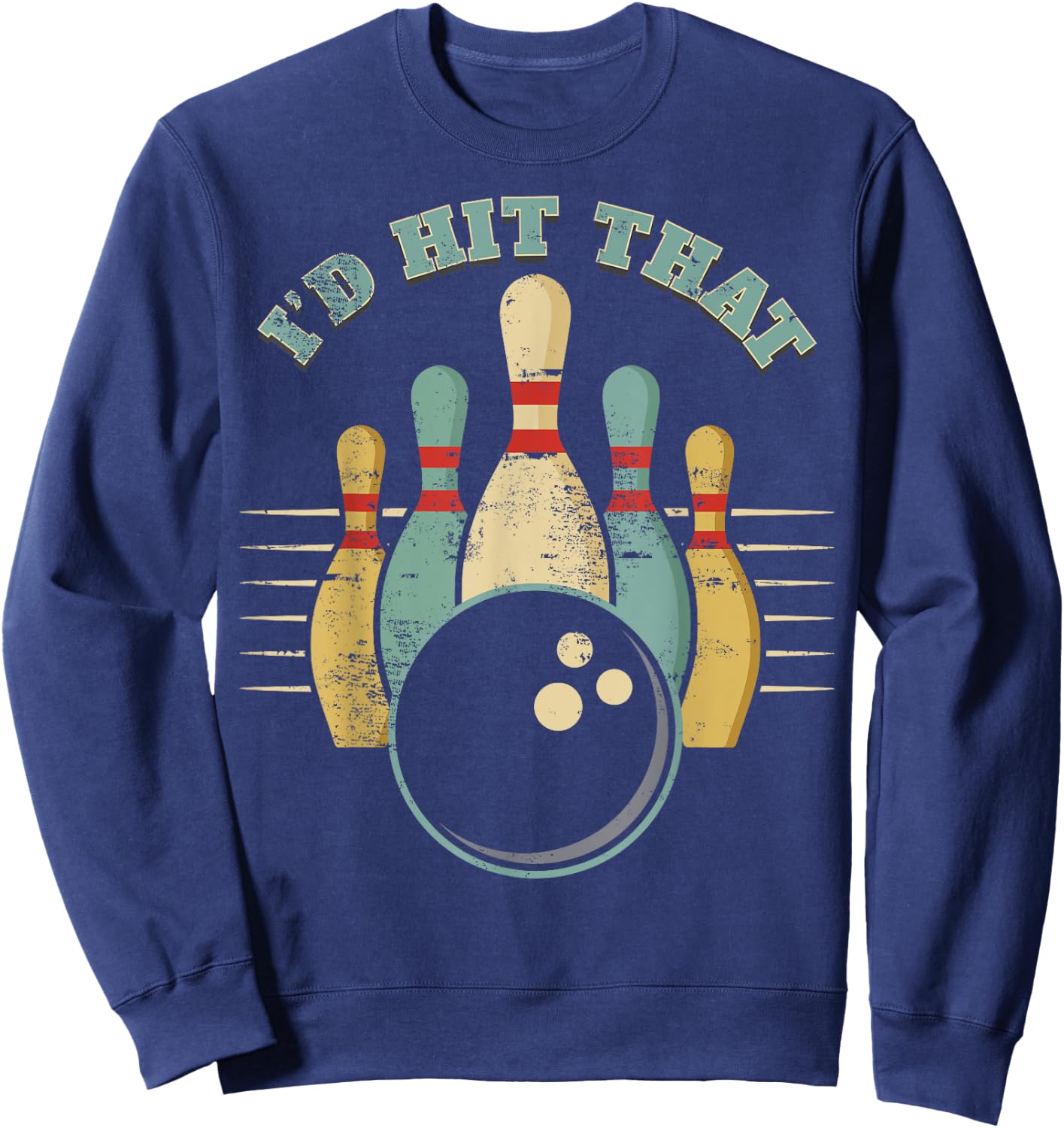 Funny Bowling Vintage I'd Hit That Funny Sweatshirt - Sweatshirt | Navy