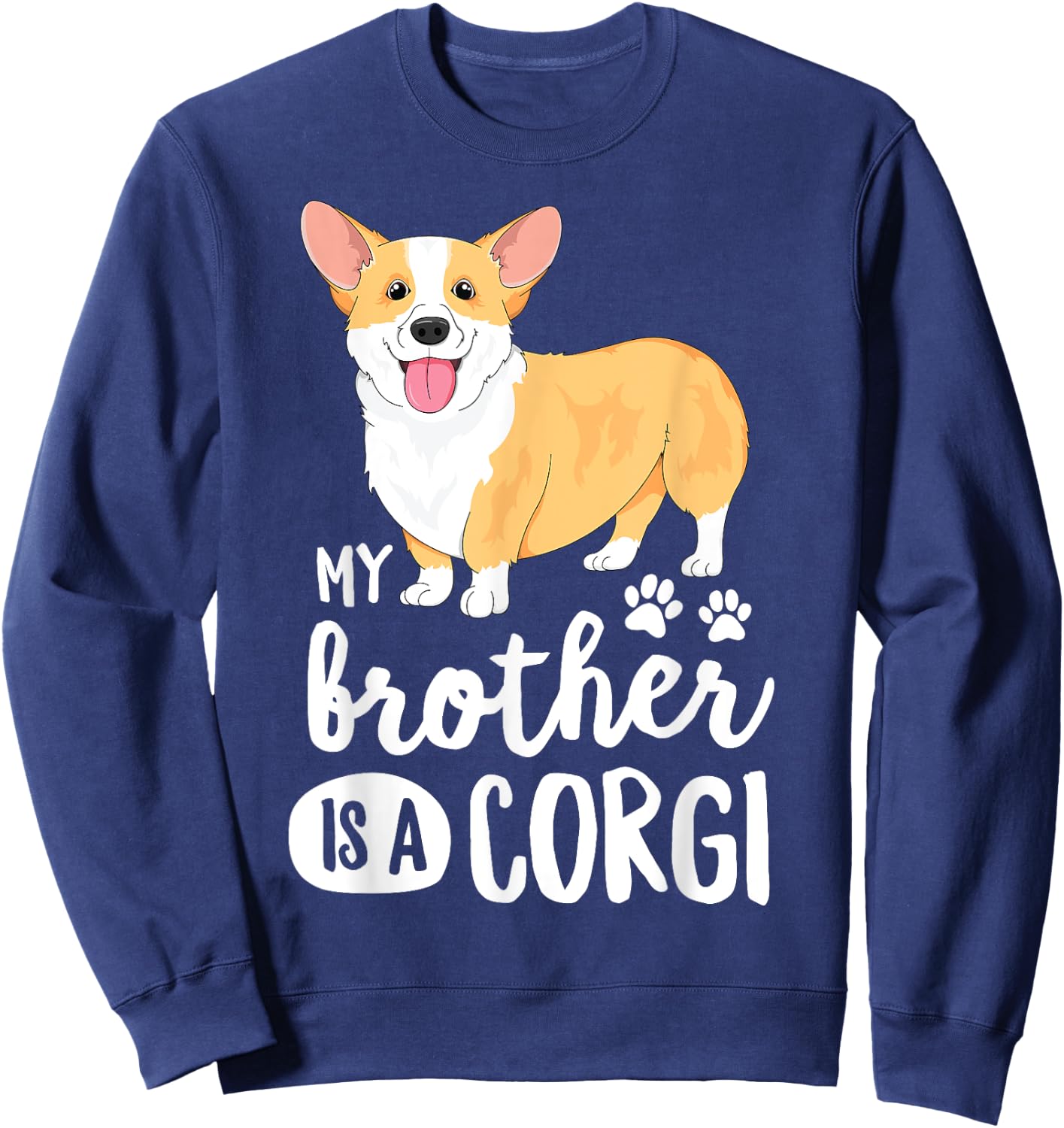 My Brother Is A Corgi for Kids Boys Puppy Dog Gift Sweatshirt - Sweatshirt | Navy