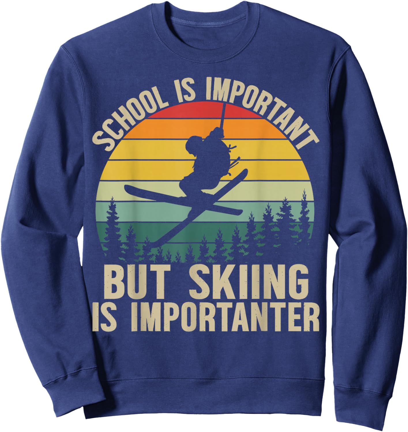 School Is Important But Skiing Is Importanter Funny Ski Boys Sweatshirt - Sweatshirt | Navy