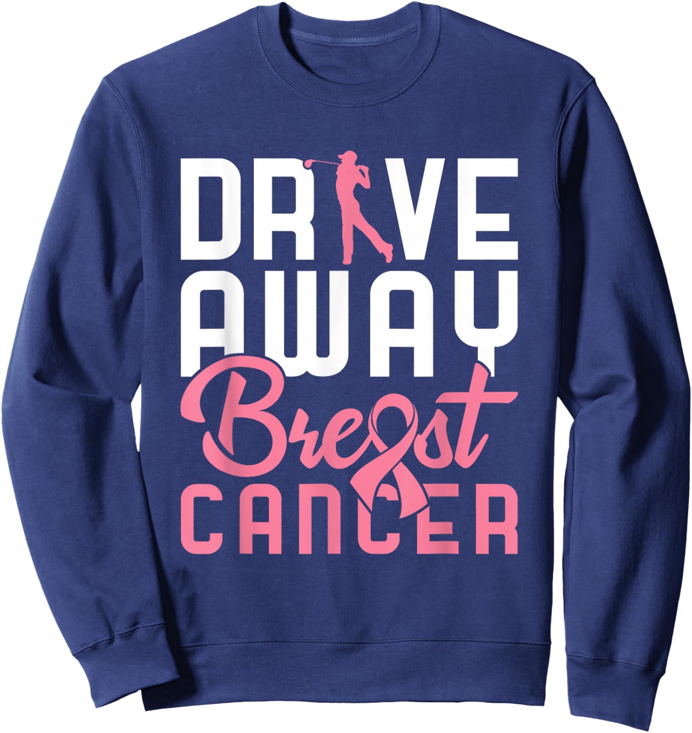 Drive Away Breast Cancer Golf Sweatshirt - Sweatshirt | Navy