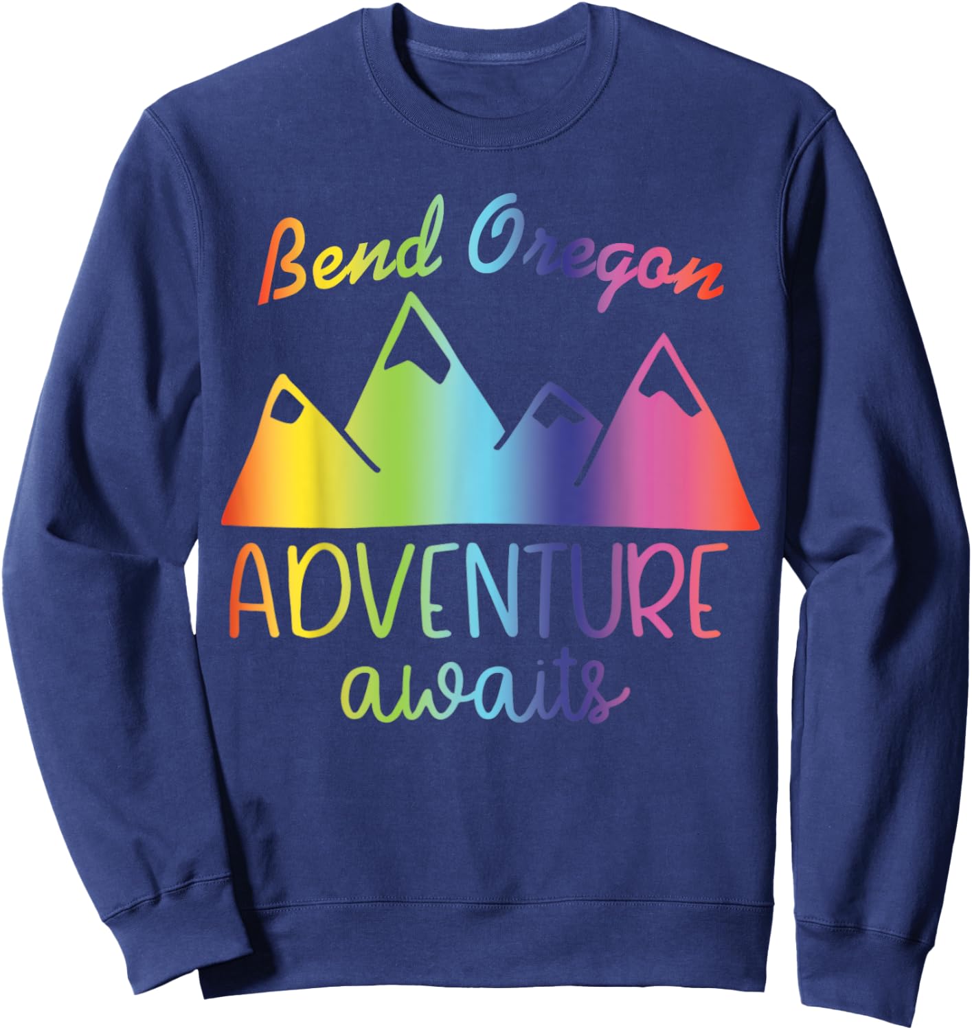 Bend Oregon - Adventure Awaits Sweatshirt - Sweatshirt | Navy