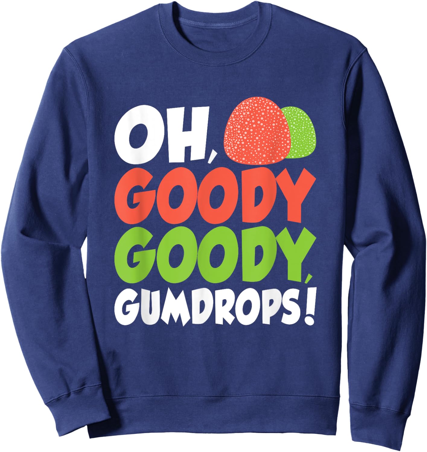 Goody Goody Gum Drops Cute Spice Drops Candy Lovers Sweatshirt - Sweatshirt | Navy