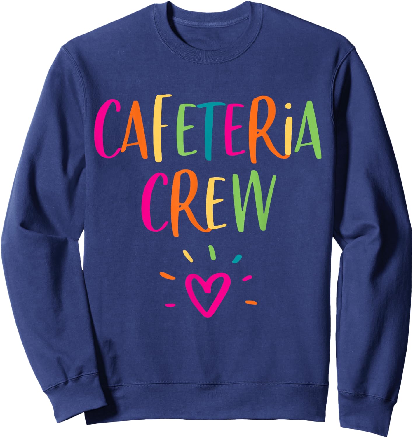 Cafeteria Worker Appreciation Gift Lunch Lady Crew Thank You Sweatshirt - Sweatshirt | Navy