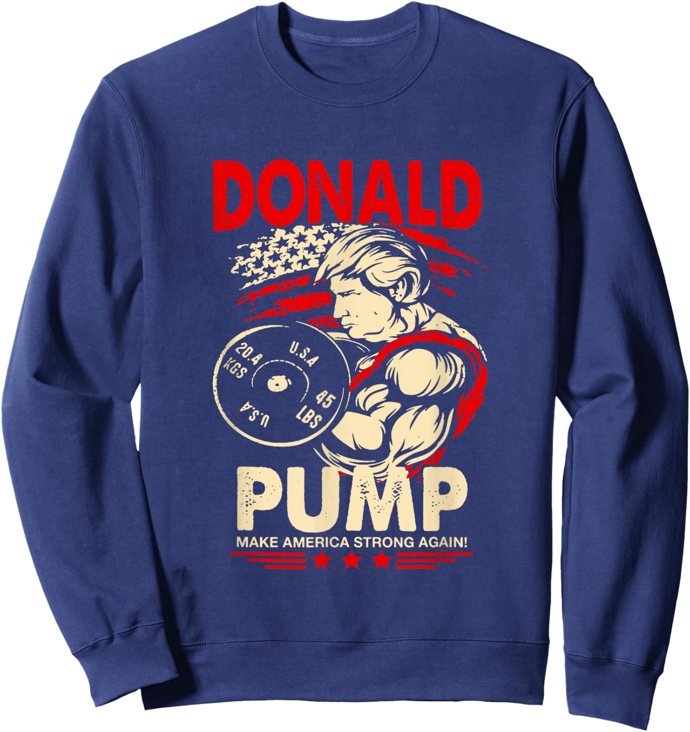 Donald Pump Make America Strong Again Sweatshirt - Sweatshirt | Navy