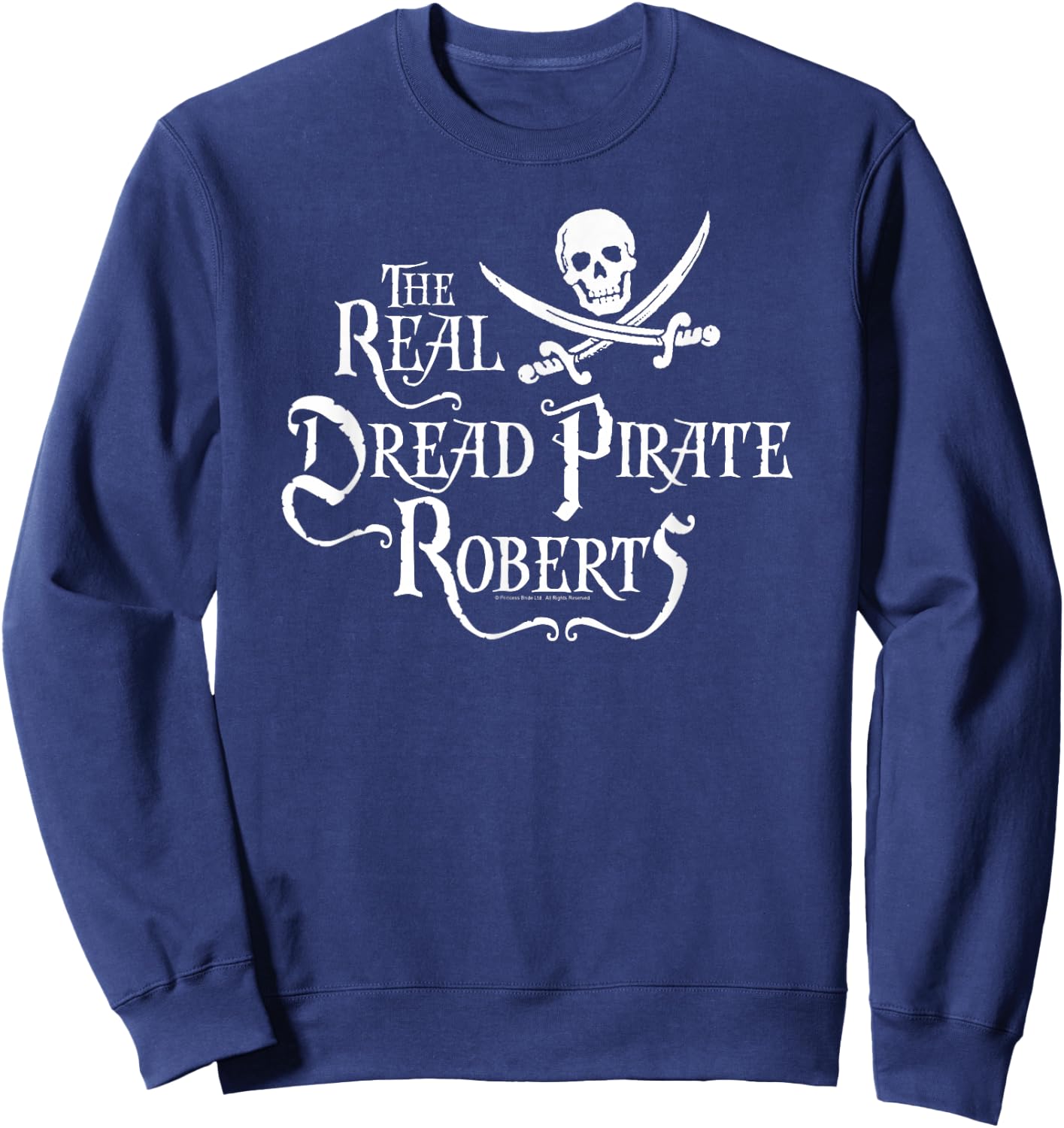 The Princess Bride The Real Dread Pirate Roberts Sweatshirt - Sweatshirt | Navy