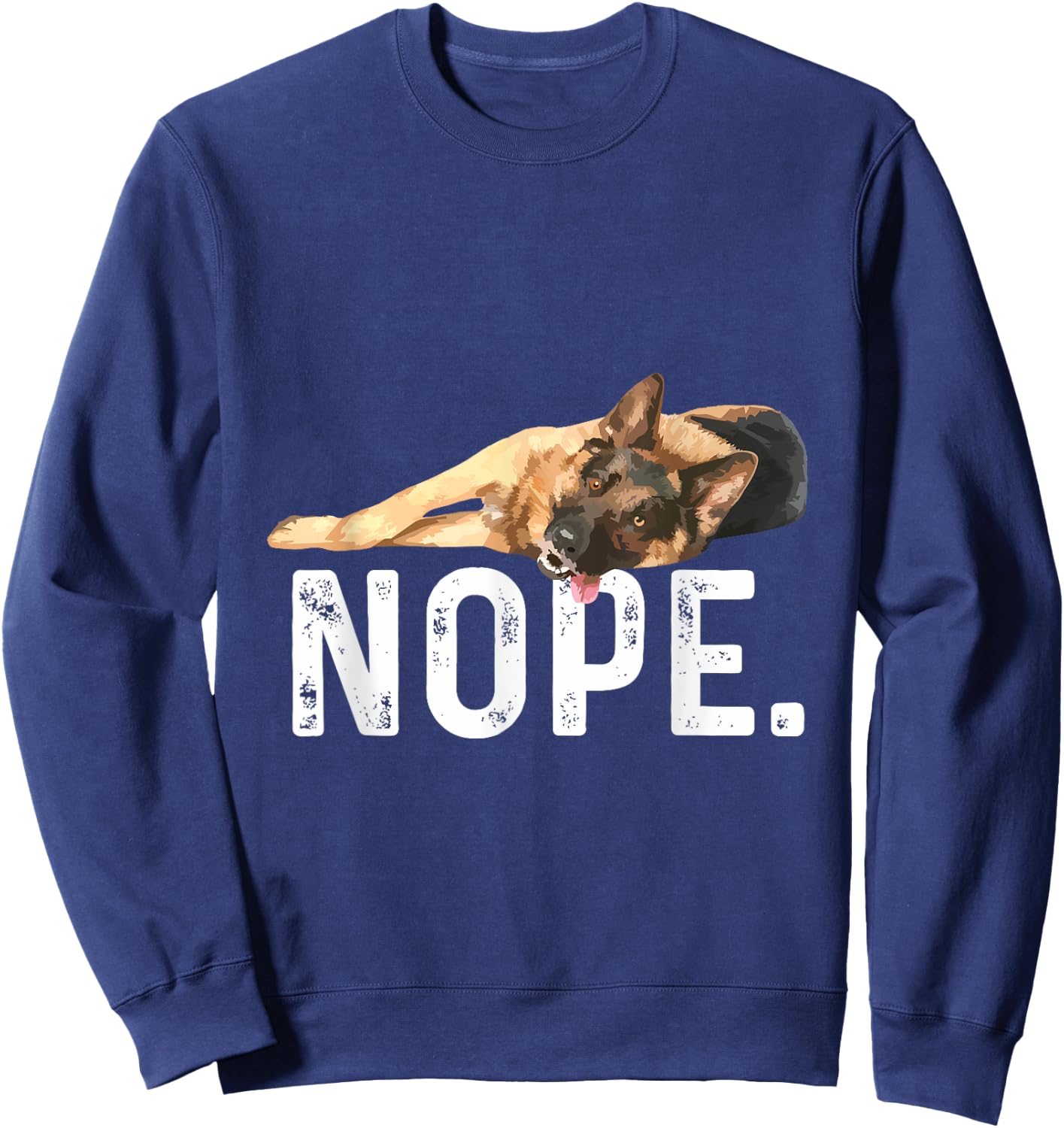 Nope Lazy German Shepherd Dog Lover Gift Sweatshirt - Sweatshirt | Navy