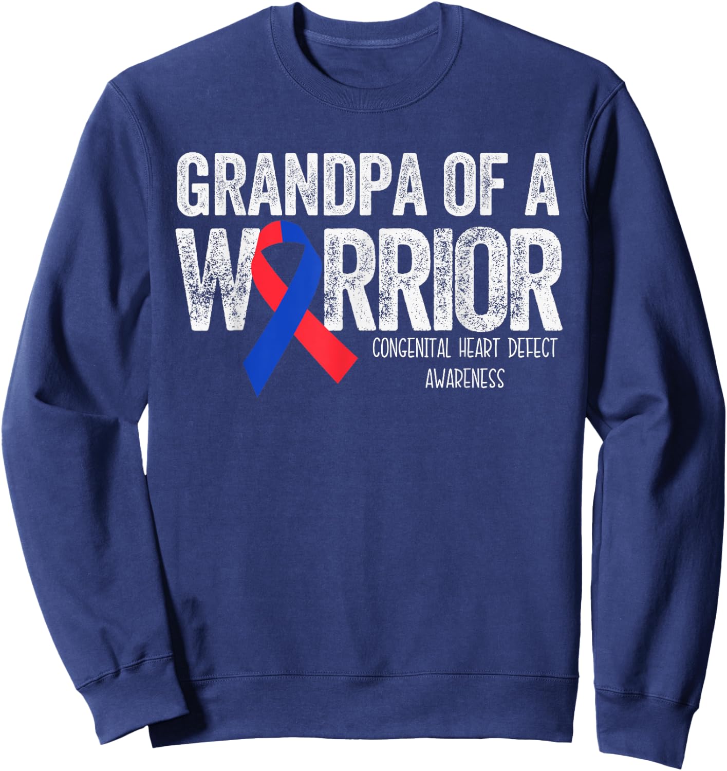 Grandpa of a Warrior T Shirt CHD Congenital Heart Defect Sweatshirt - Sweatshirt | Navy