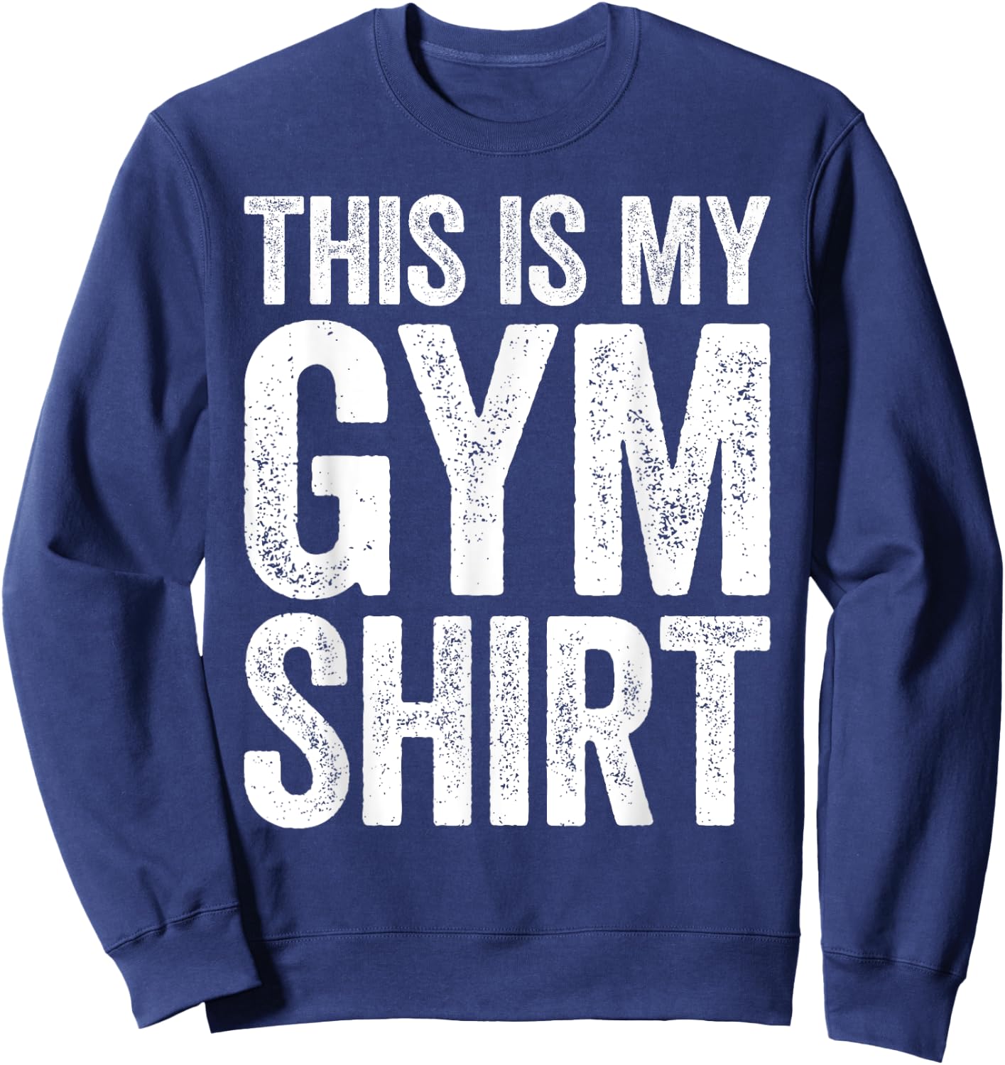 This Is My Gym Shirt Men Women Workout Training Sweatshirt - Sweatshirt | Navy