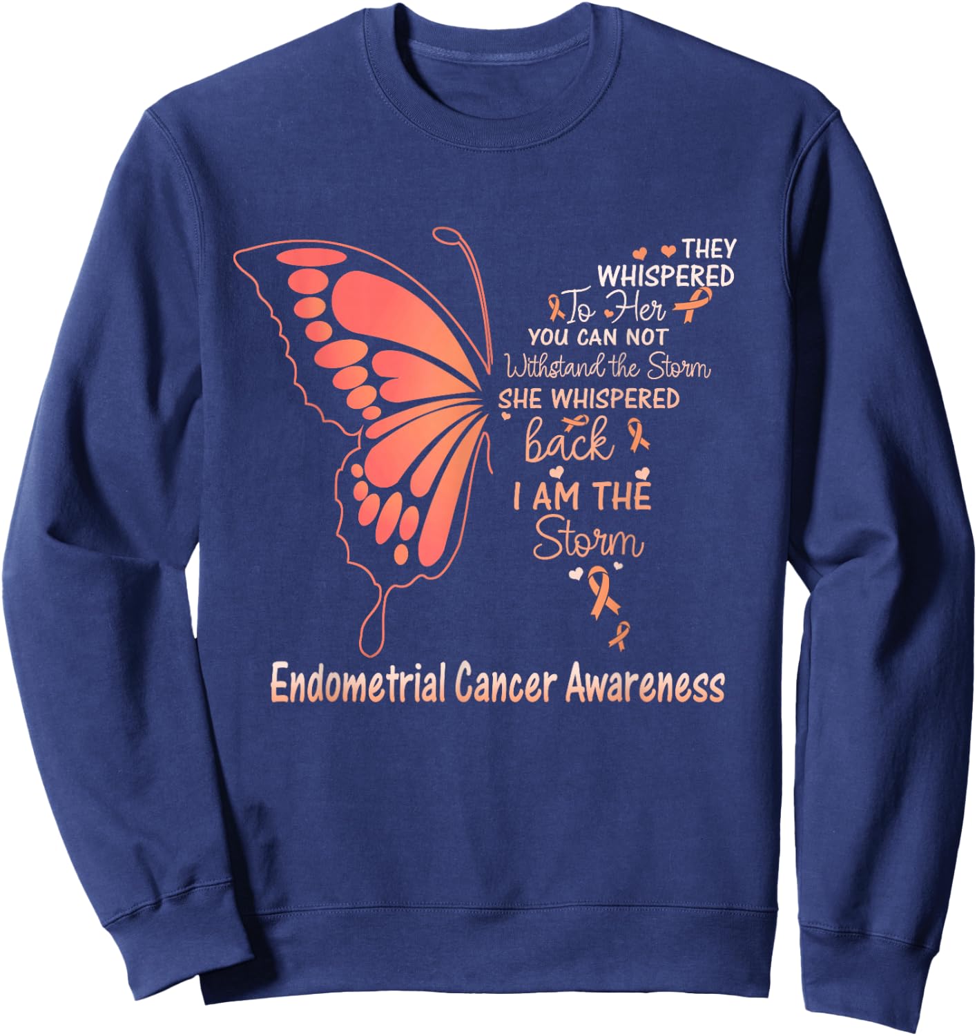 Endometrial Cancer I am the Storm Sweatshirt - Sweatshirt | Navy