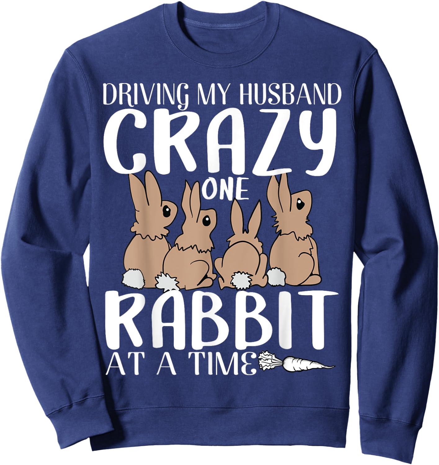 Funny Rabbits gift crazy rabbit lovers one rabbit Sweatshirt - Sweatshirt | Navy
