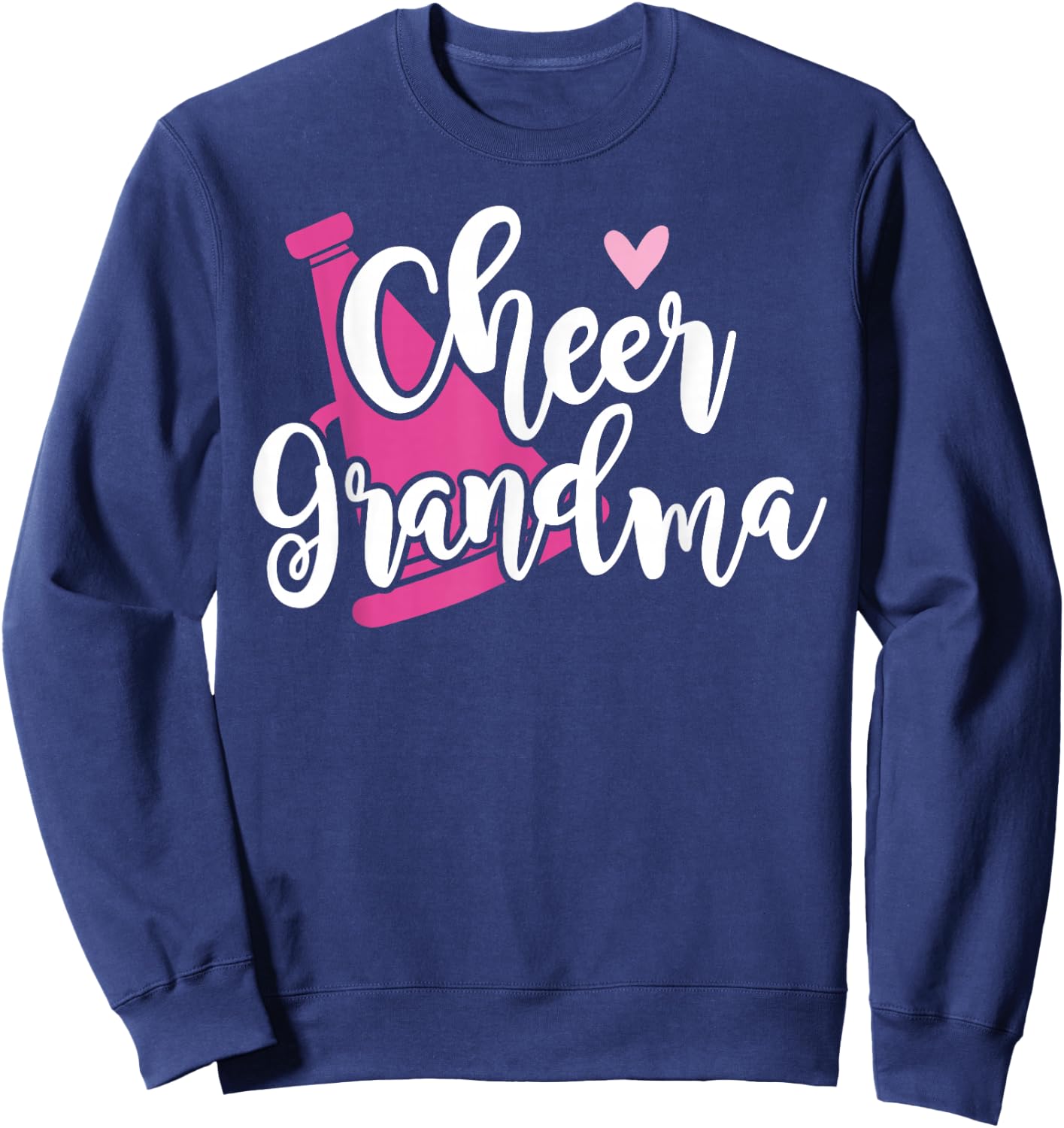 Cute Cheer Grandma - Proud Cheerleading Grandmother Sweatshirt - Sweatshirt | Navy