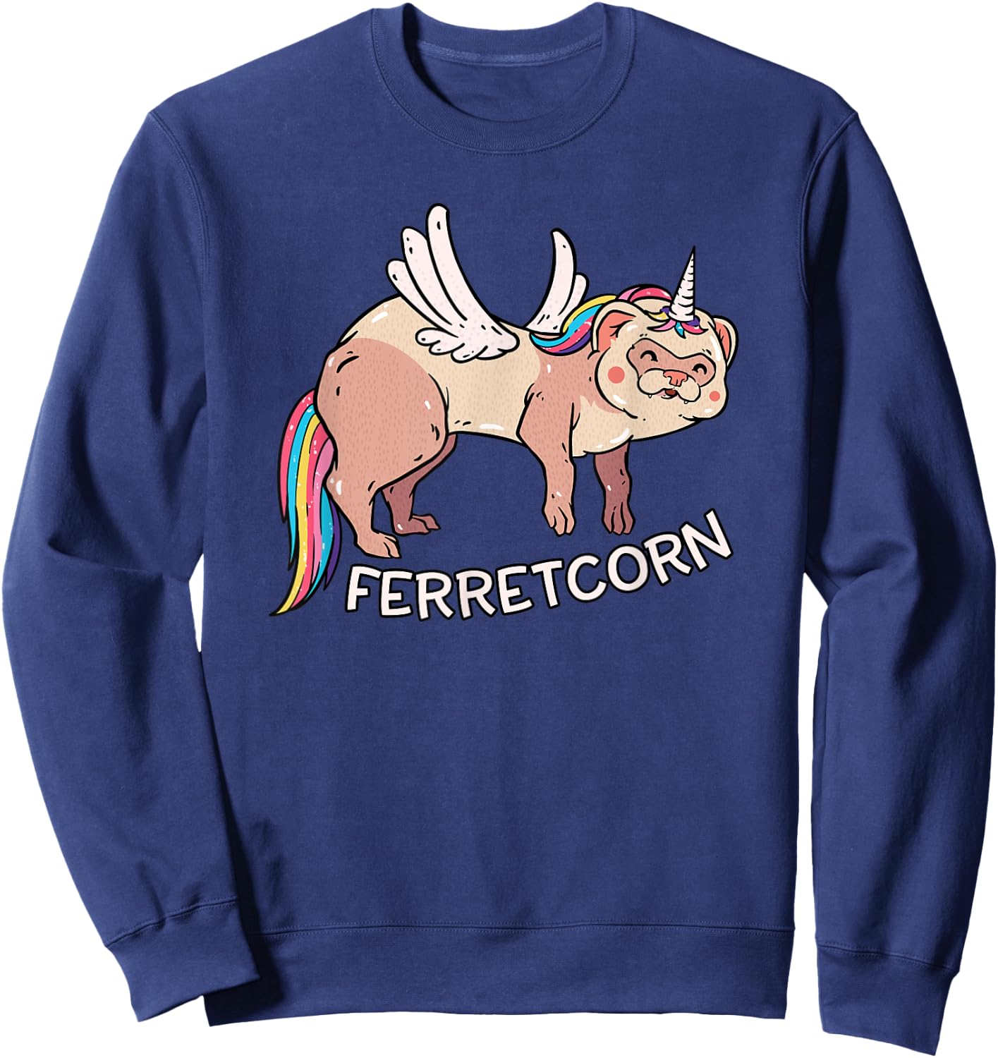 Ferretcorn Ferret Unicorn - Cute Flying Magical Rainbow Pet Sweatshirt - Sweatshirt | Navy