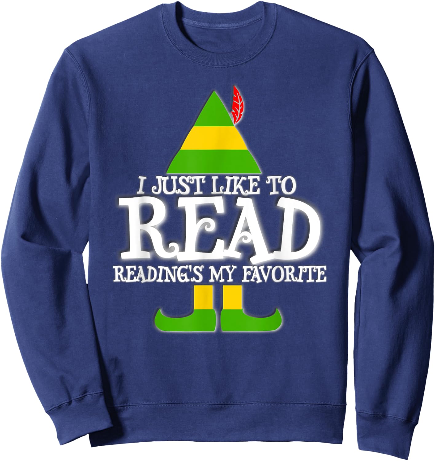 I Just Like To Read READING ELF Book Lover Christmas Holiday Sweatshirt - Sweatshirt | Navy