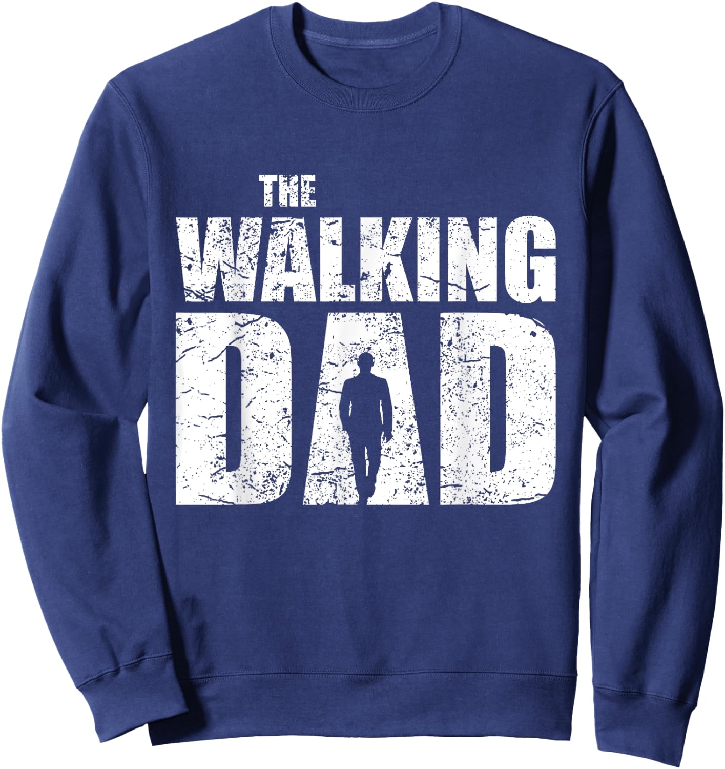 The Walking Dad Father Gifts Man Dead Retro Vintage Men Fun Sweatshirt - Sweatshirt | Navy
