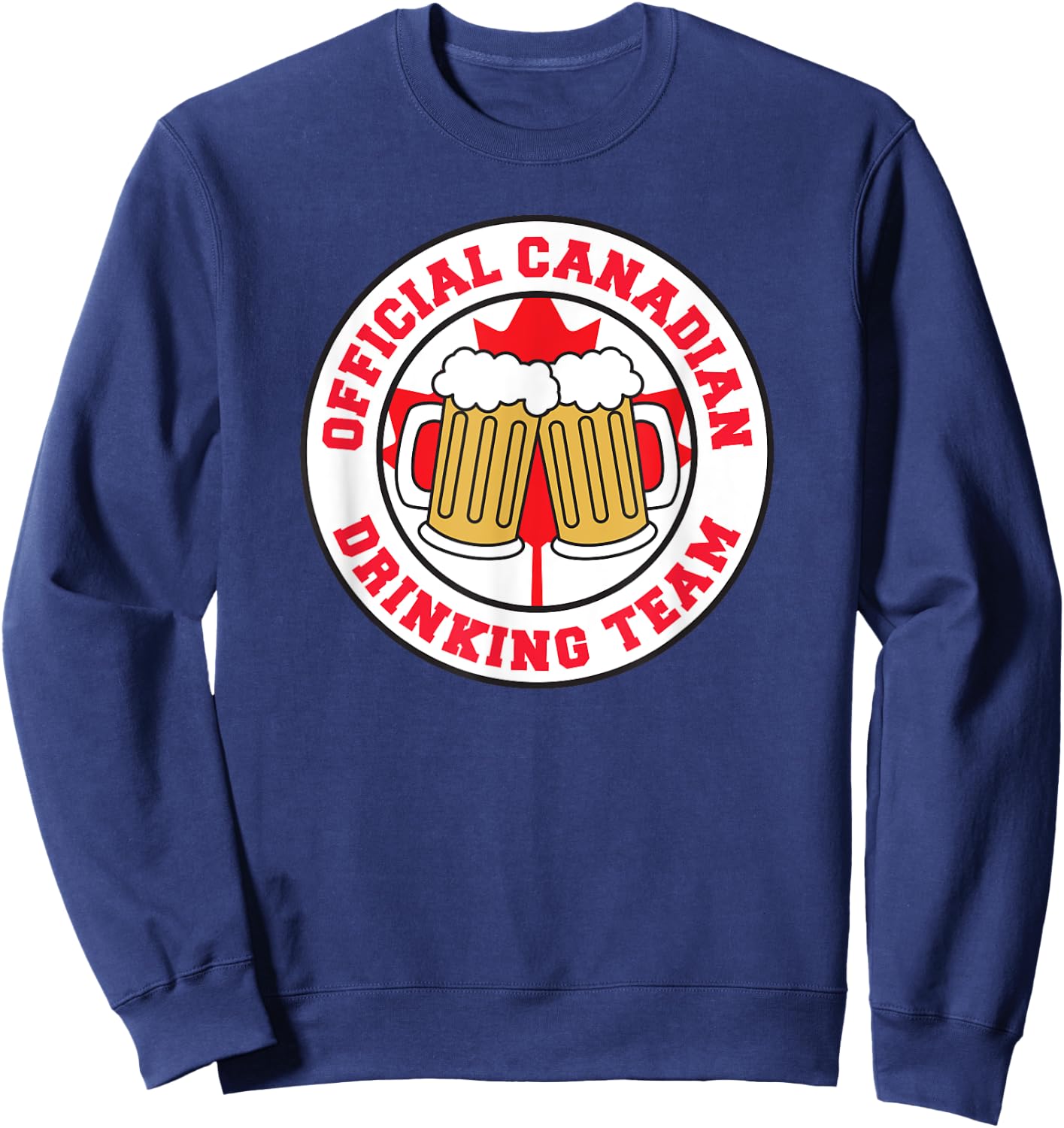 Official Canadian Drinking Team Flag of Canada Beer Funny Sweatshirt - Sweatshirt | Navy