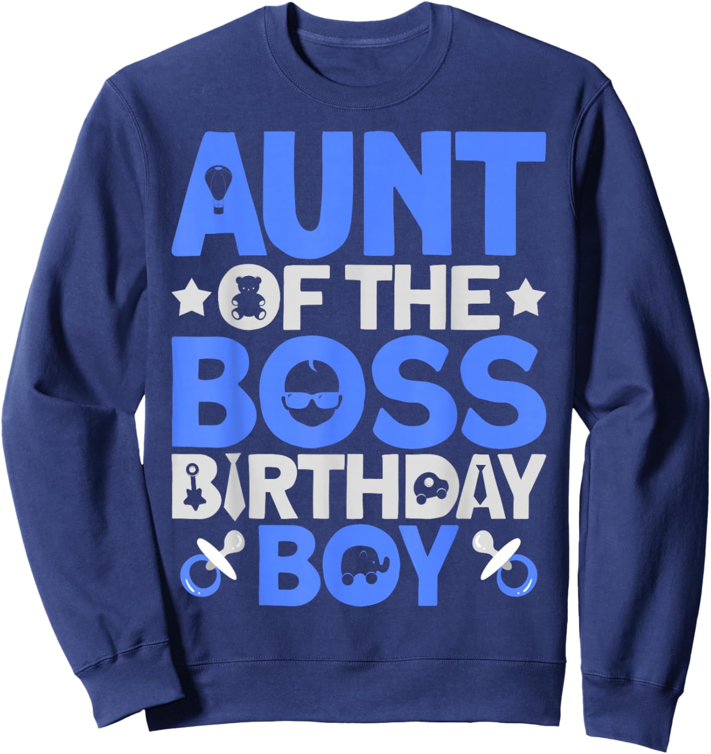 Aunt Of The Boss Birthday Party Outfit Like A Boss Aunt Sweatshirt - Sweatshirt | Navy