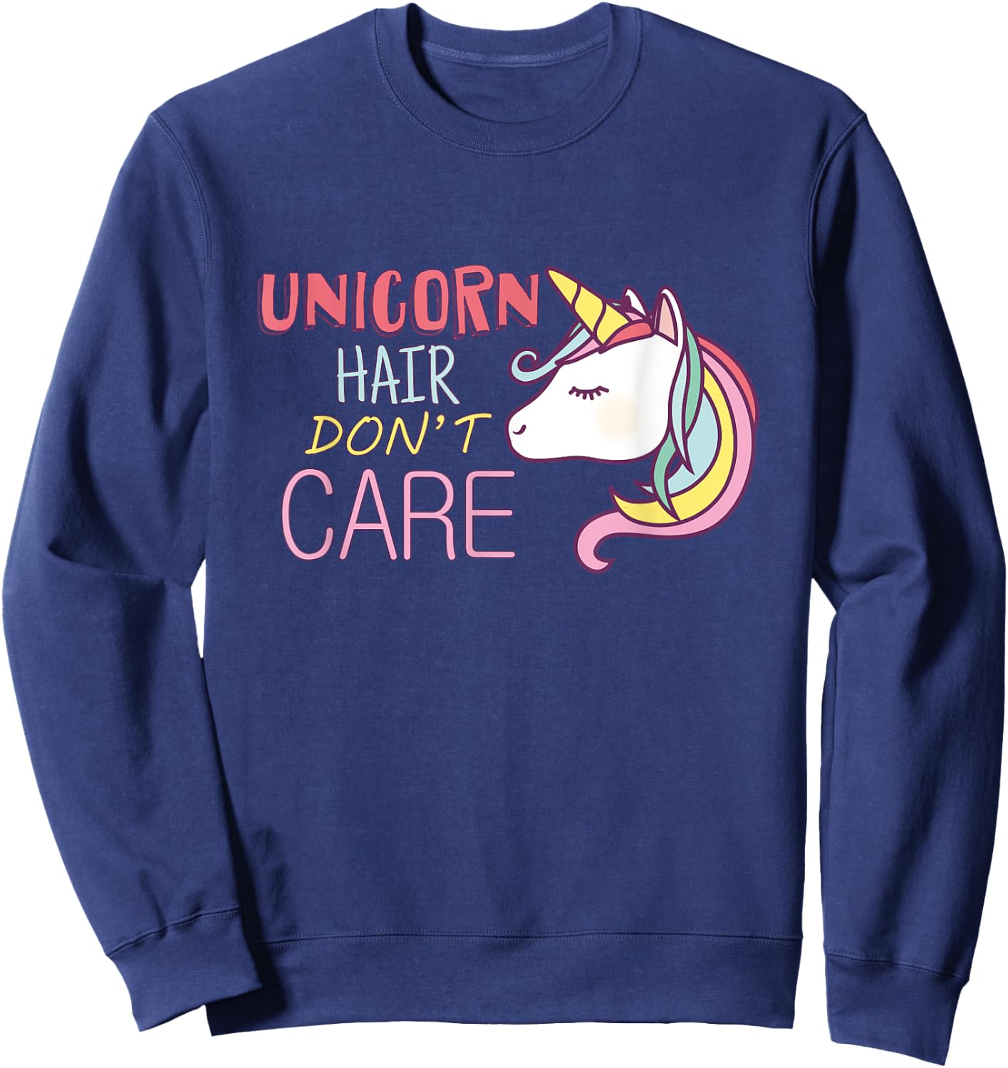 Unicorn Hair Don't Care Cool Unicorn Sweatshirt - Sweatshirt | Navy