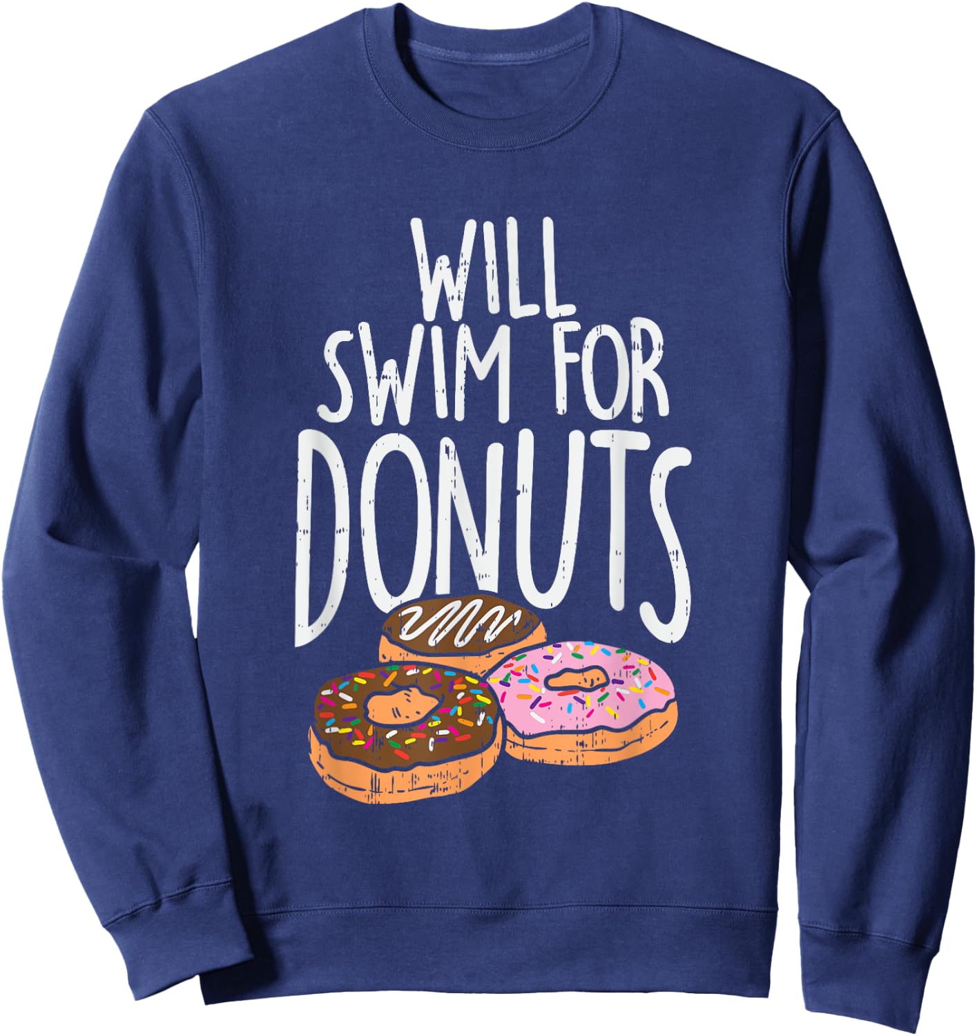 Will Swim For Donuts I Funny Swim Sweatshirt - Sweatshirt | Navy