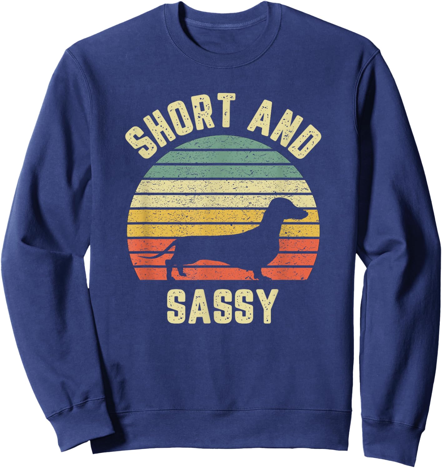 Vintage Dachshund Funny Weiner Dog Short Sassy Women Girls Kids Sweatshirt - Sweatshirt | Navy