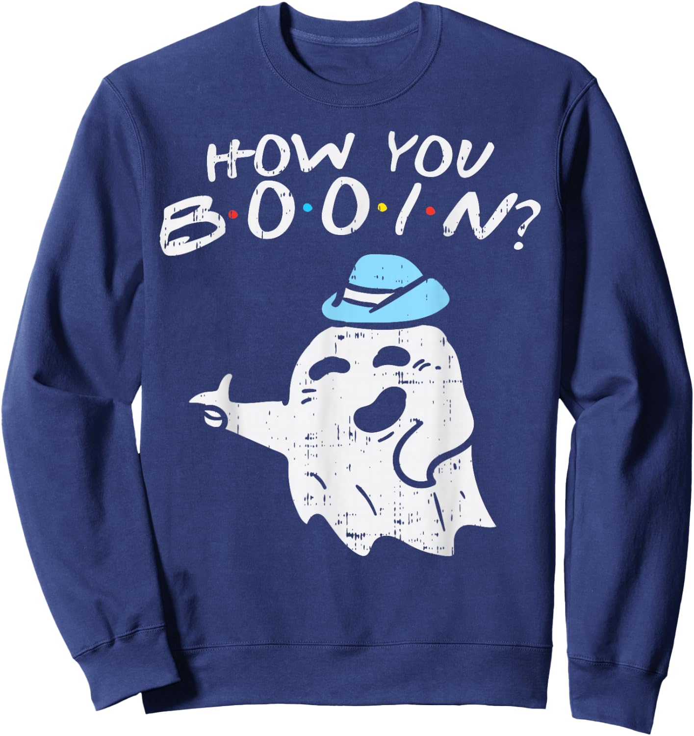 How You Booin Ghost Hat Pun Funny Halloween Costume Gift Sweatshirt - Sweatshirt | Navy