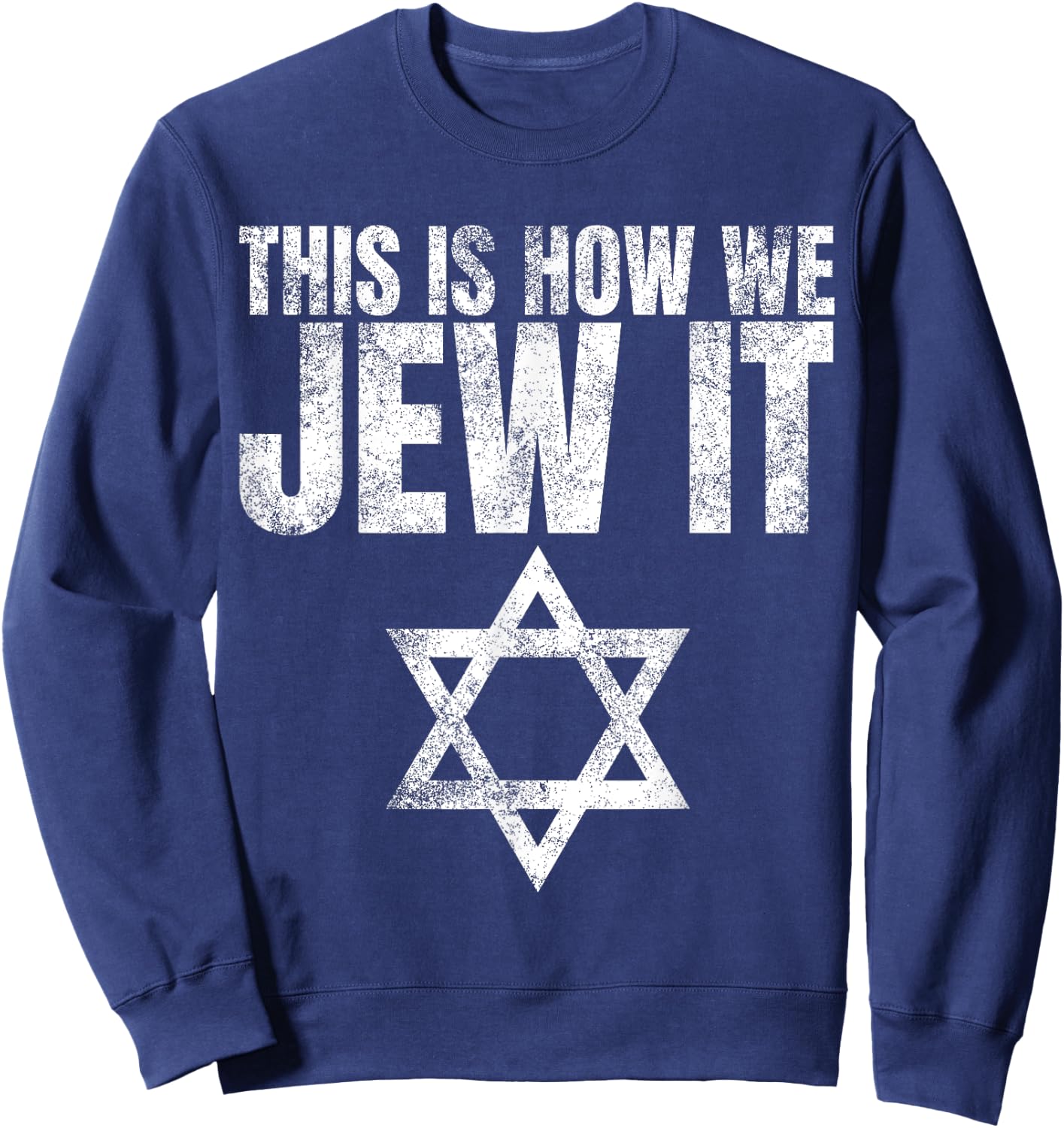 This Is How We Jew It Shirt Humor Gifts Funny Jewish Sayings Sweatshirt - Sweatshirt | Navy