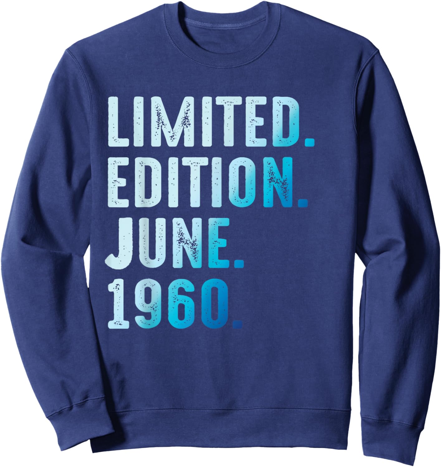 June 1960 Year 1960 Retro 1960 Vintage Limited Edition Sweatshirt - Sweatshirt | Navy