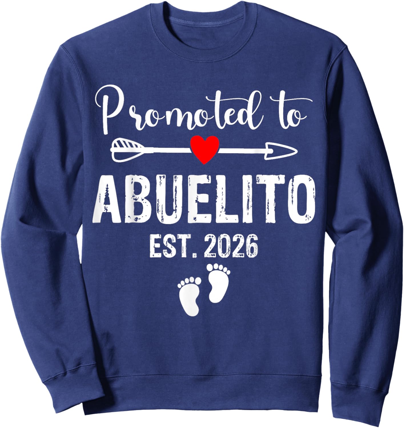 Abuelito Est 2026 Promoted to Abuelito 2026 for Abuelito Sweatshirt - Sweatshirt | Navy