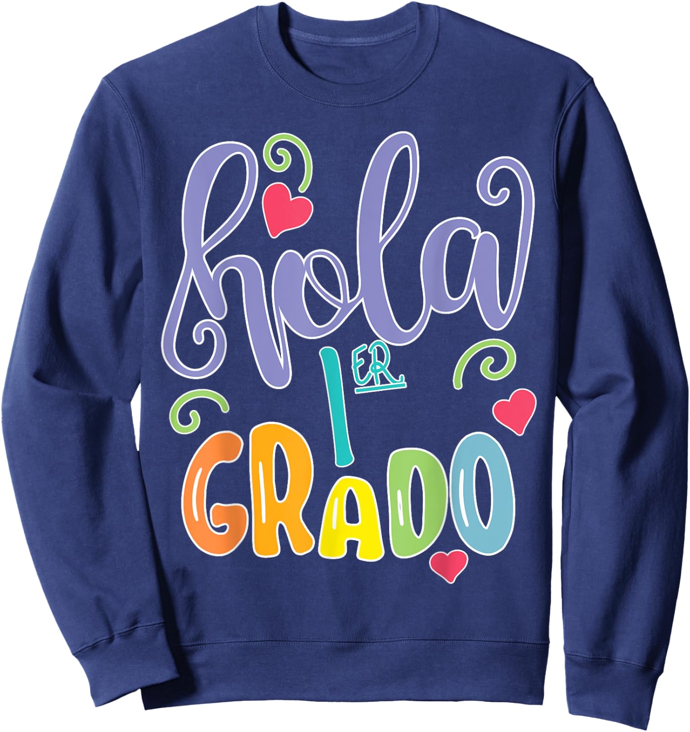 Hola 1er Primer Grado Spanish Teacher Maestra Espanol Equipo Sweatshirt - Sweatshirt | Navy