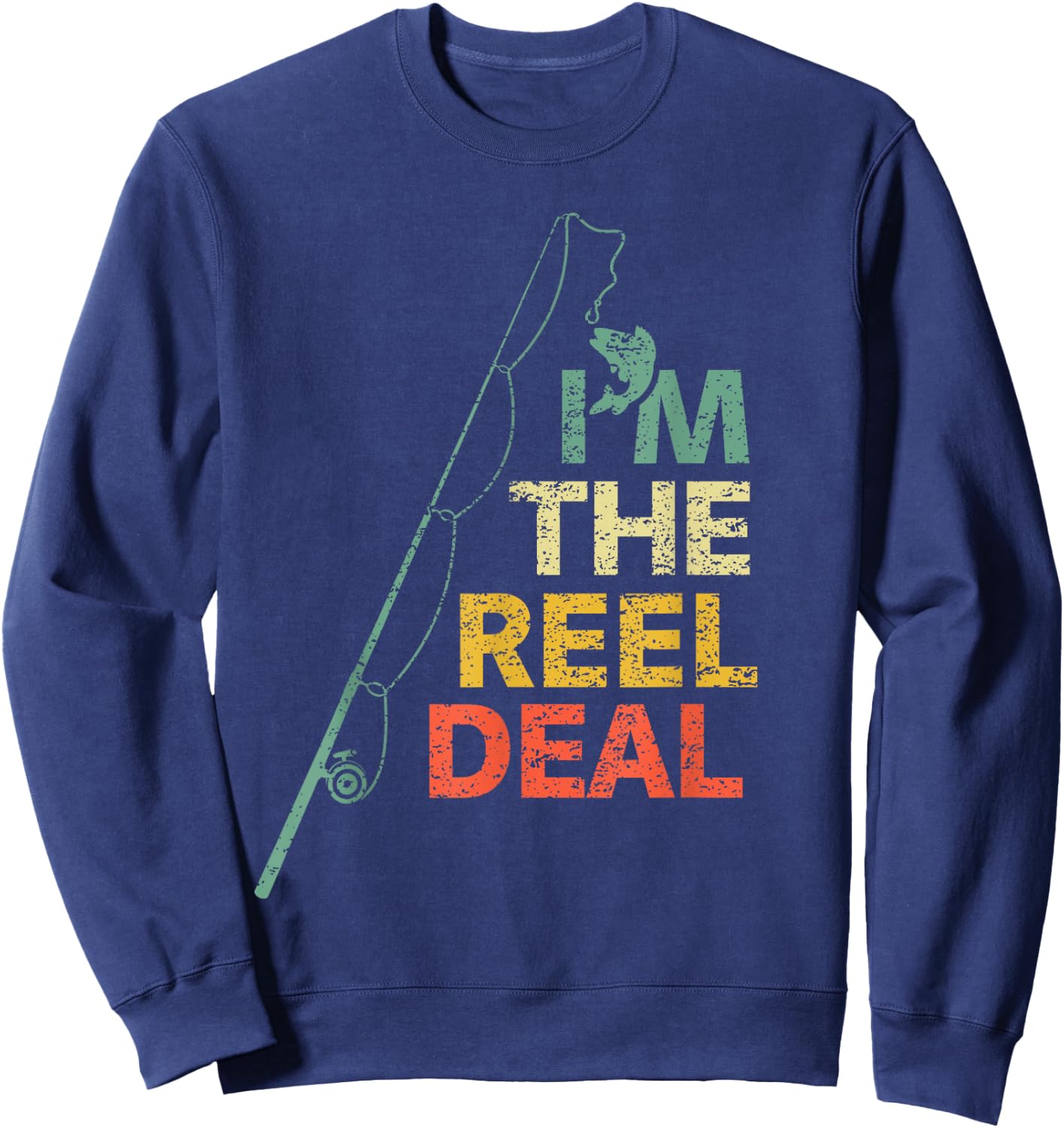 Fun Fishing Shirts "Reel Deal" Cool Dad Gift Fisherman Sweatshirt - Sweatshirt | Navy
