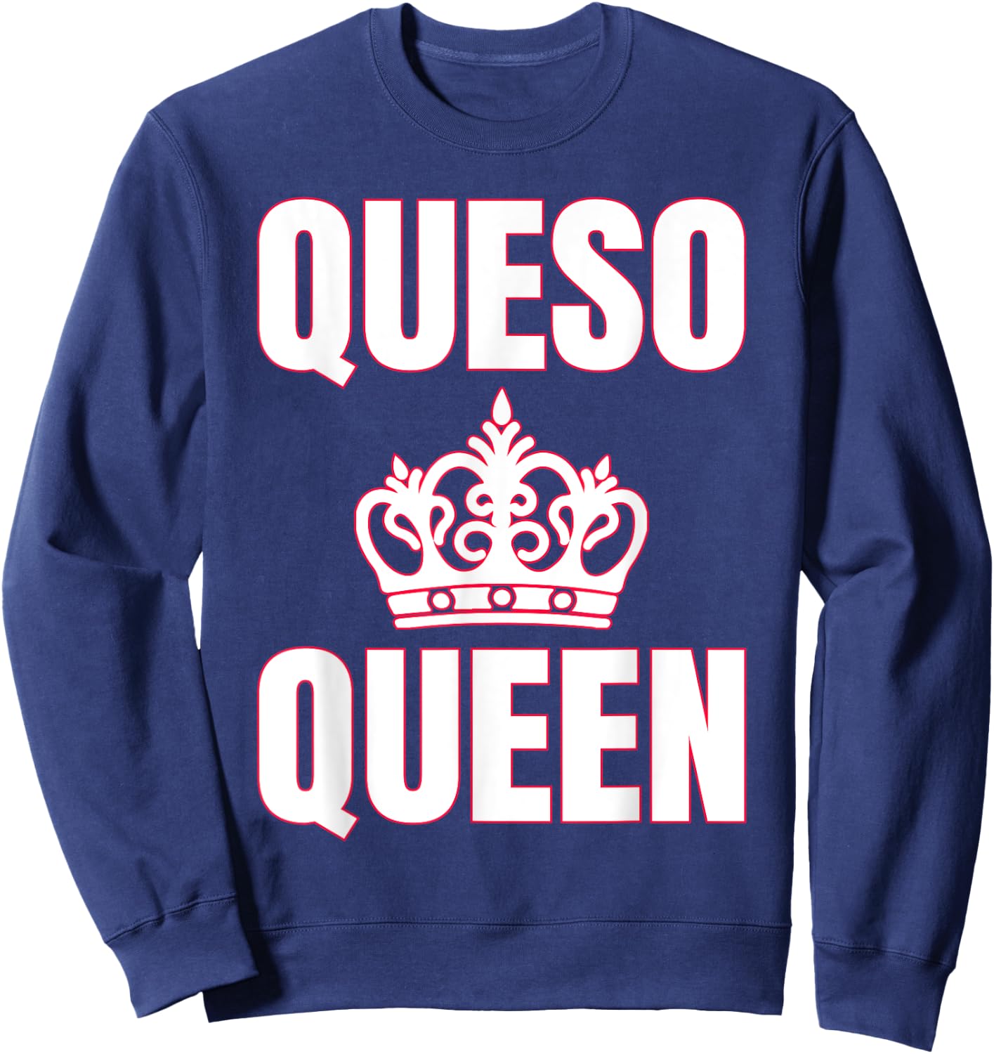 Queso Queen Queso Lover Sweatshirt - Sweatshirt | Navy
