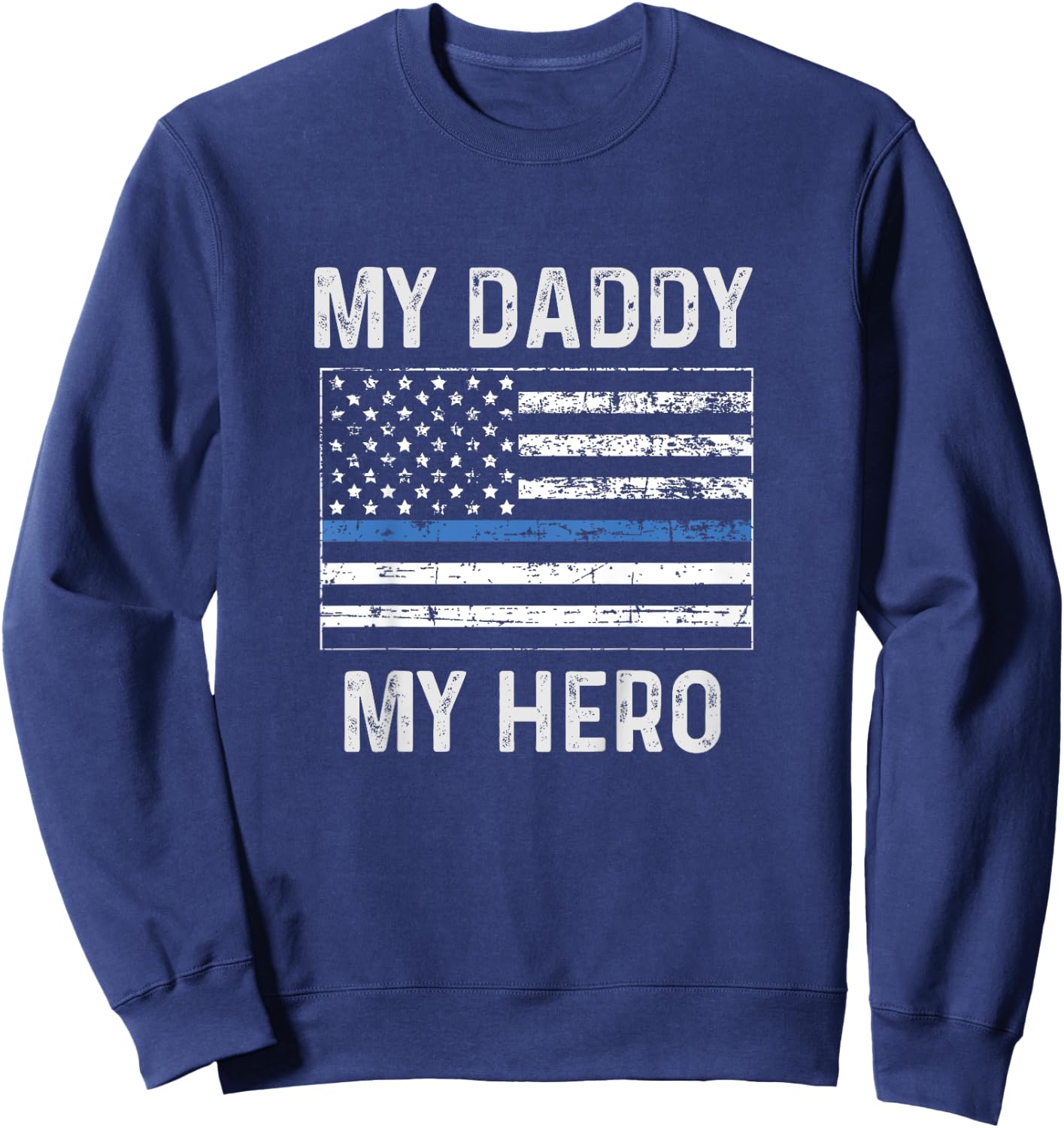 Police Officer Daughter Son Shirt My Daddy My Hero Youth Sweatshirt - Sweatshirt | Navy