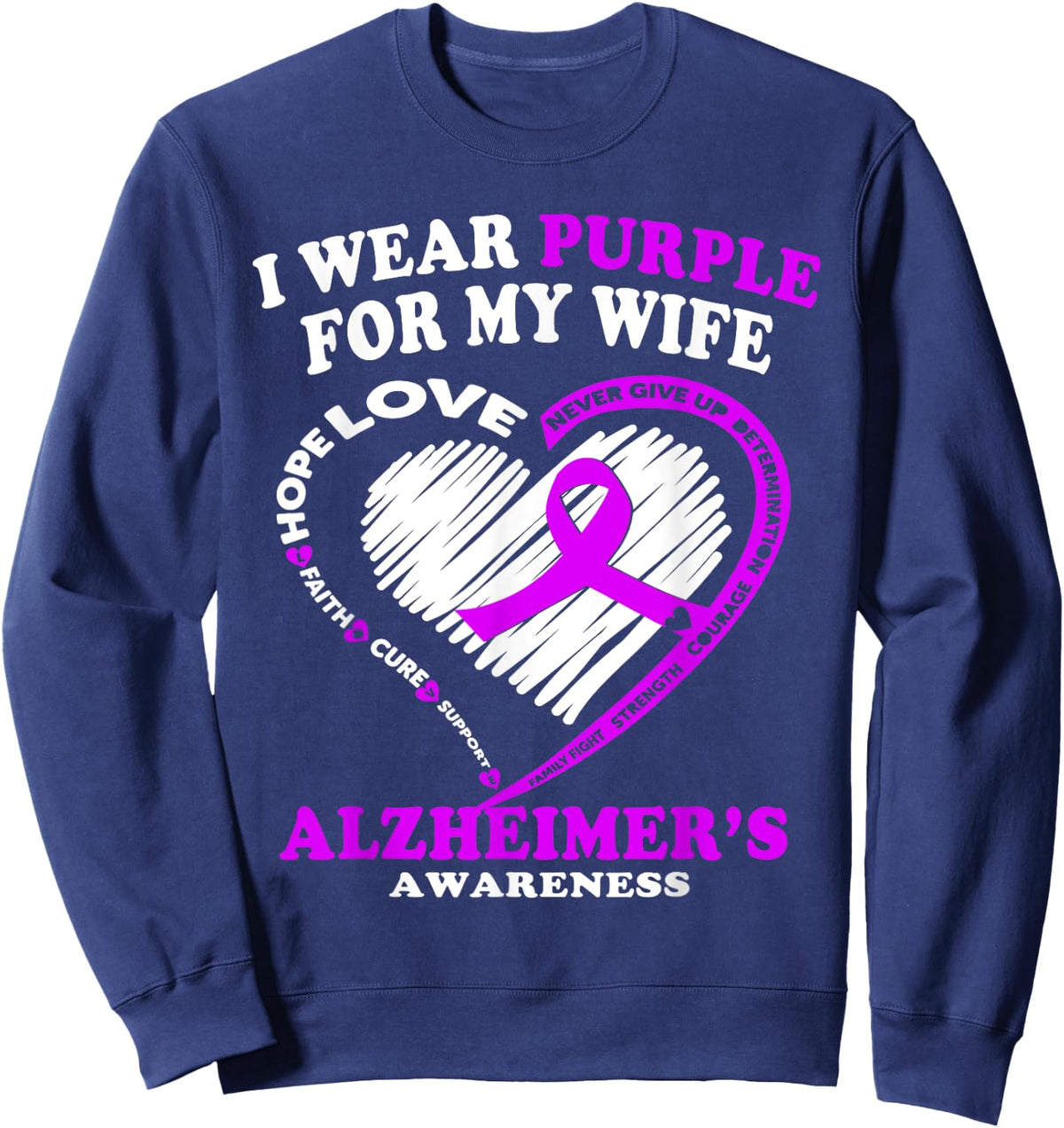 Alzheimers Awareness Shirt - I Wear Purple For My Wife Sweatshirt - Sweatshirt | Navy
