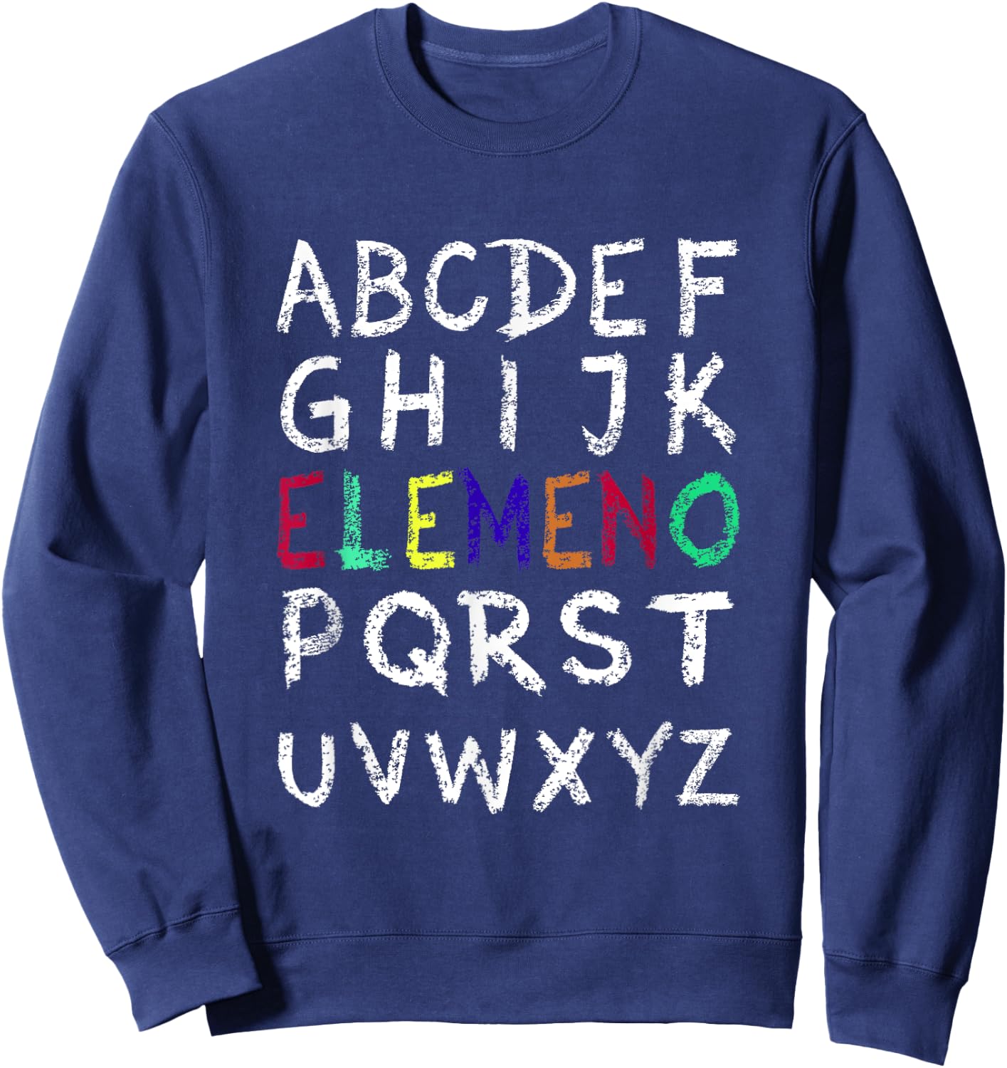 ELEMENO Alphabet-Funny Preschool Kindergarten-School Teacher Sweatshirt - Sweatshirt | Navy