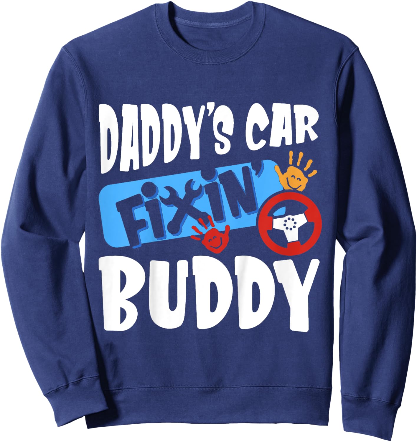 Kids Daddy's Car Fixin Buddy Mechanic Dad And Son Gift Boys Sweatshirt - Sweatshirt | Navy