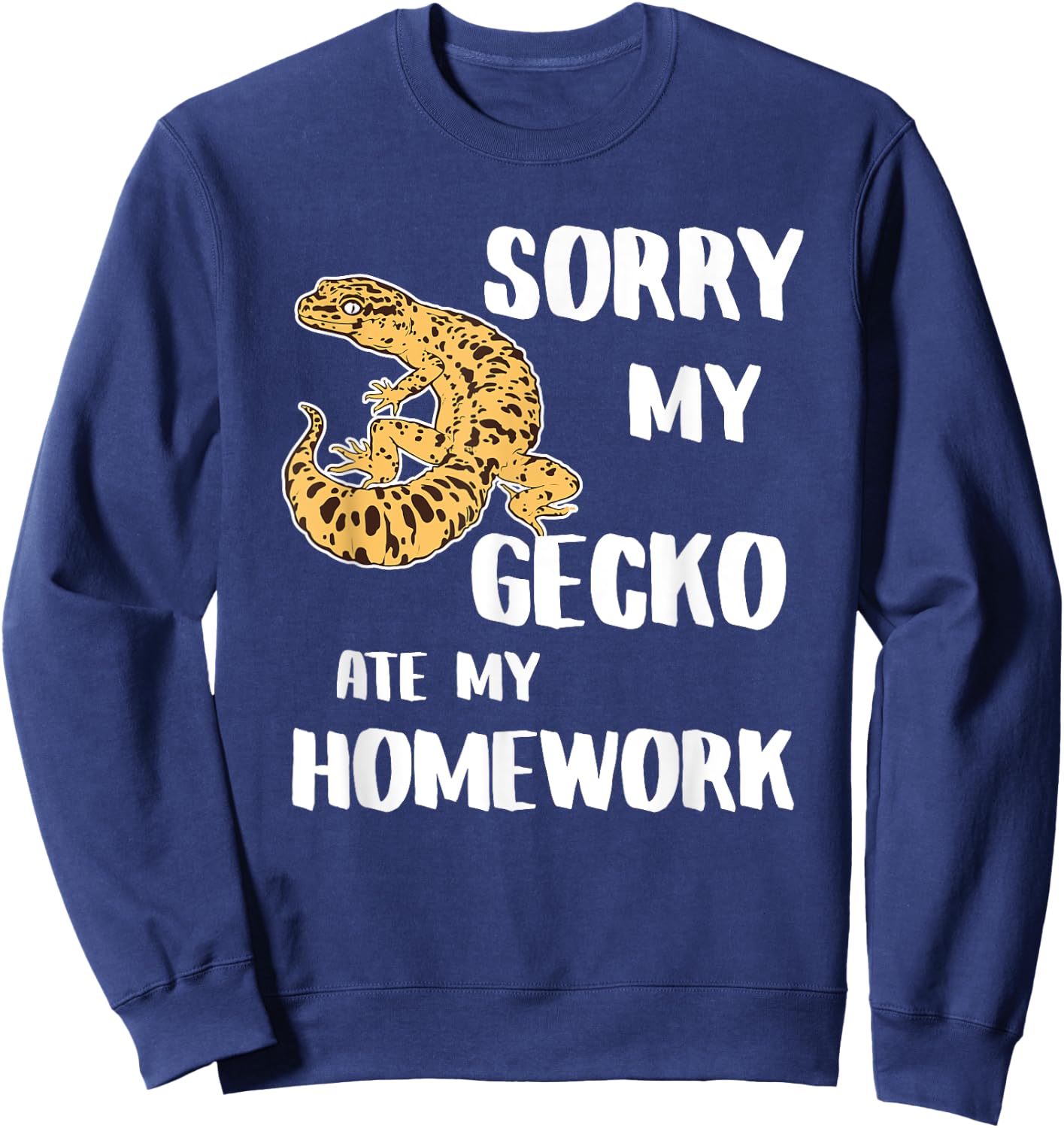 My Leopard Gecko Ate My Homework Sweatshirt - Sweatshirt | Navy