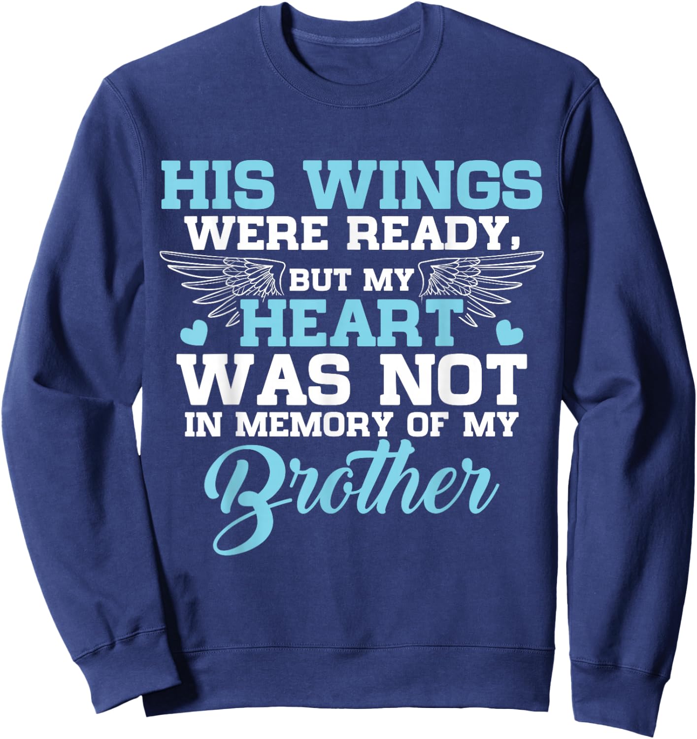 in Memory of My Brother - Missing Brother Sweatshirt - Sweatshirt | Navy