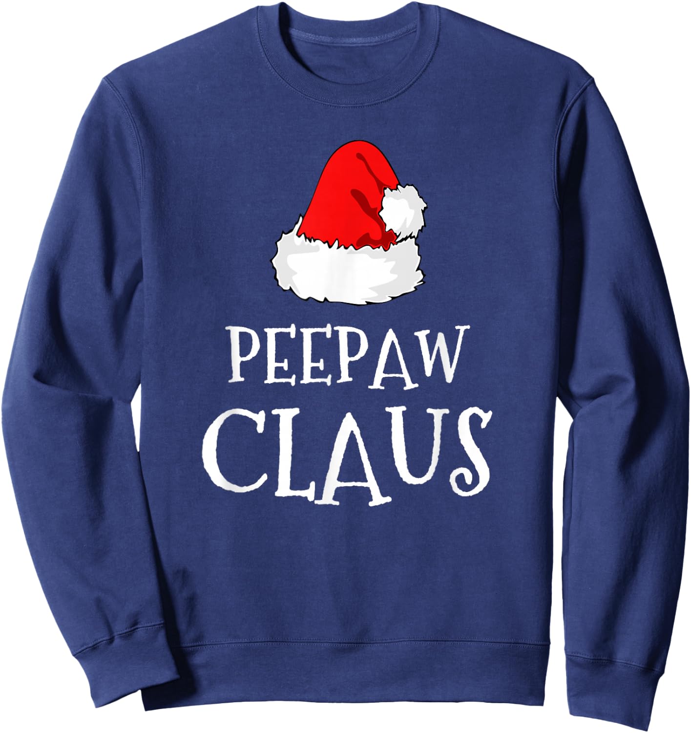 PeePaw Claus Christmas Santas Pajama Family Matching Pee-Paw Sweatshirt - Sweatshirt | Navy