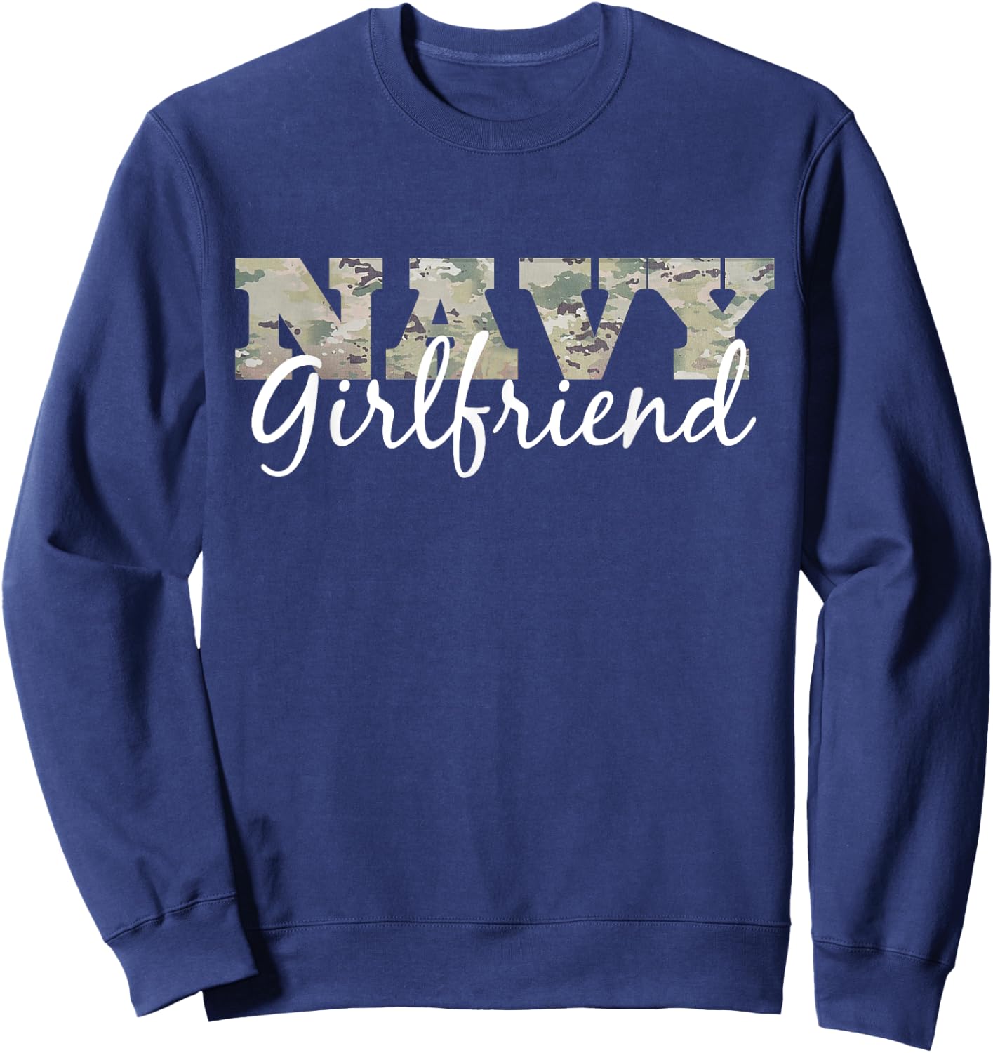 "Navy Girlfriend" Gift US Military Pride Sweatshirt - Sweatshirt | Navy