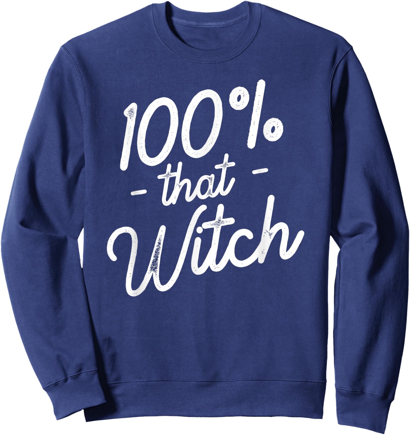 100% That Witch Sweatshirt - Sweatshirt | Navy