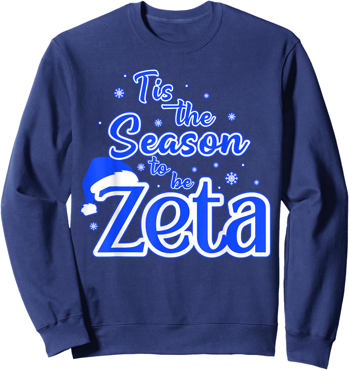 Tis The Season To Be ZetA-Christmas Santa Hat Xmas Women Men Sweatshirt - Sweatshirt | Navy