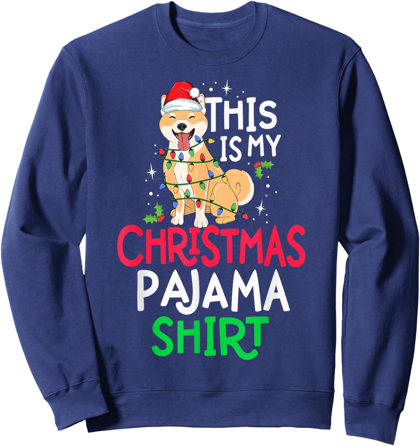 Shiba Inu Tree Lights Dog This Is My Christmas Pyjama Shirt Men Women Kids Sweatshirt - Sweatshirt | Navy