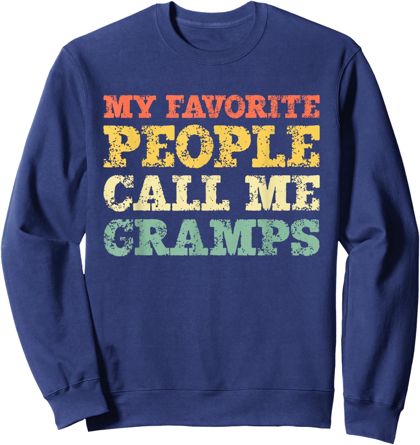 My Favorite People Call Me Gramps Vintage Sweatshirt - Sweatshirt | Navy