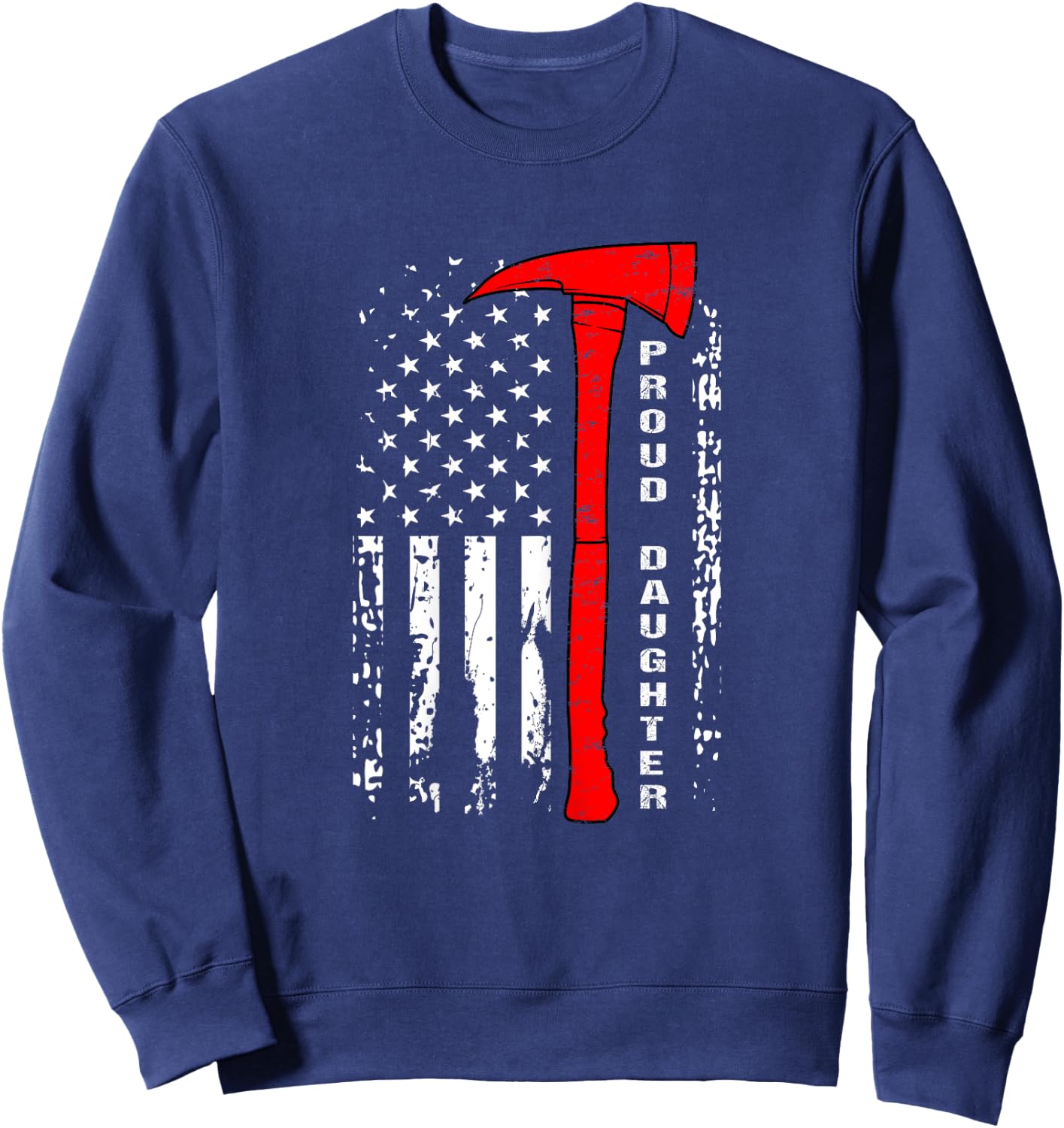 Firefighter Daughter Shirt Proud Daughter of Firefighter Sweatshirt - Sweatshirt | Navy