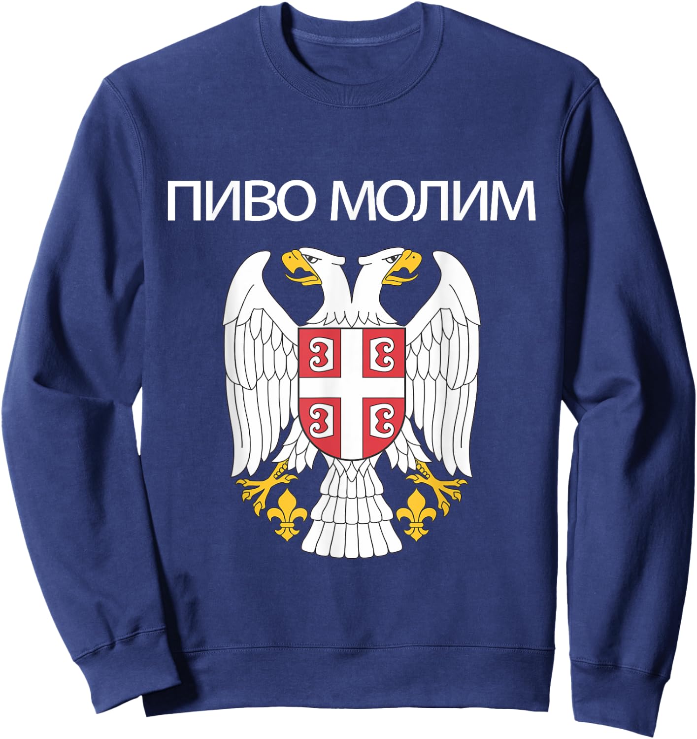 Beer Please In Serbian Shirt Funny Serbia Coat Of Arms Sweatshirt - Sweatshirt | Navy