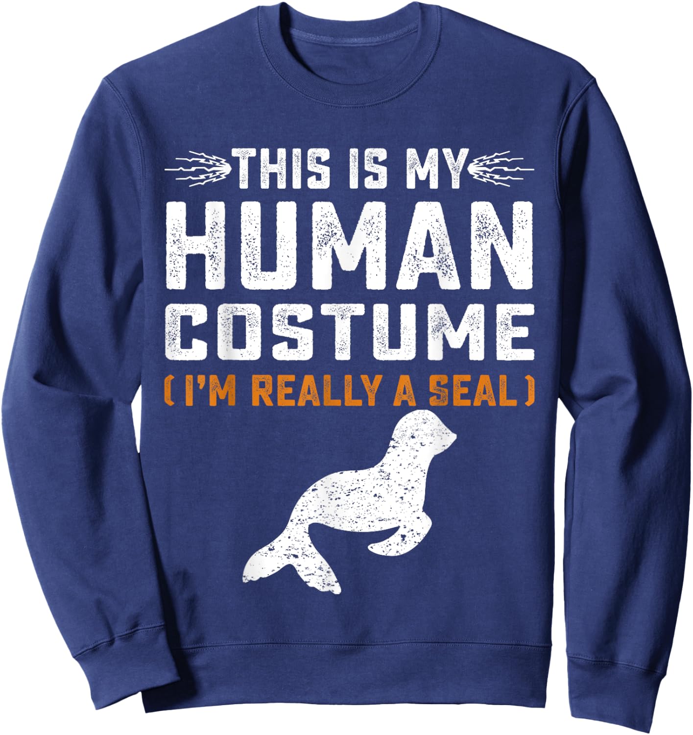This Is My Human Costume Seal Lover Seal Animals Sea Sweatshirt - Sweatshirt | Navy