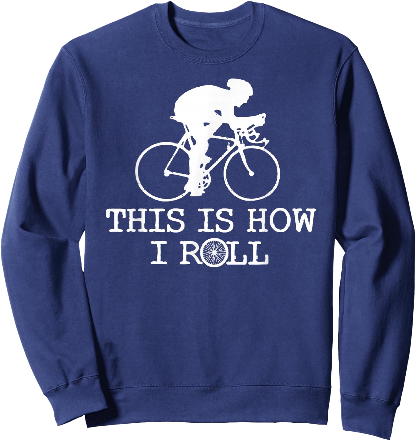 This Is How I Roll Fun Cycling Jerseys Bikers Giant Sweatshirt - Sweatshirt | Navy