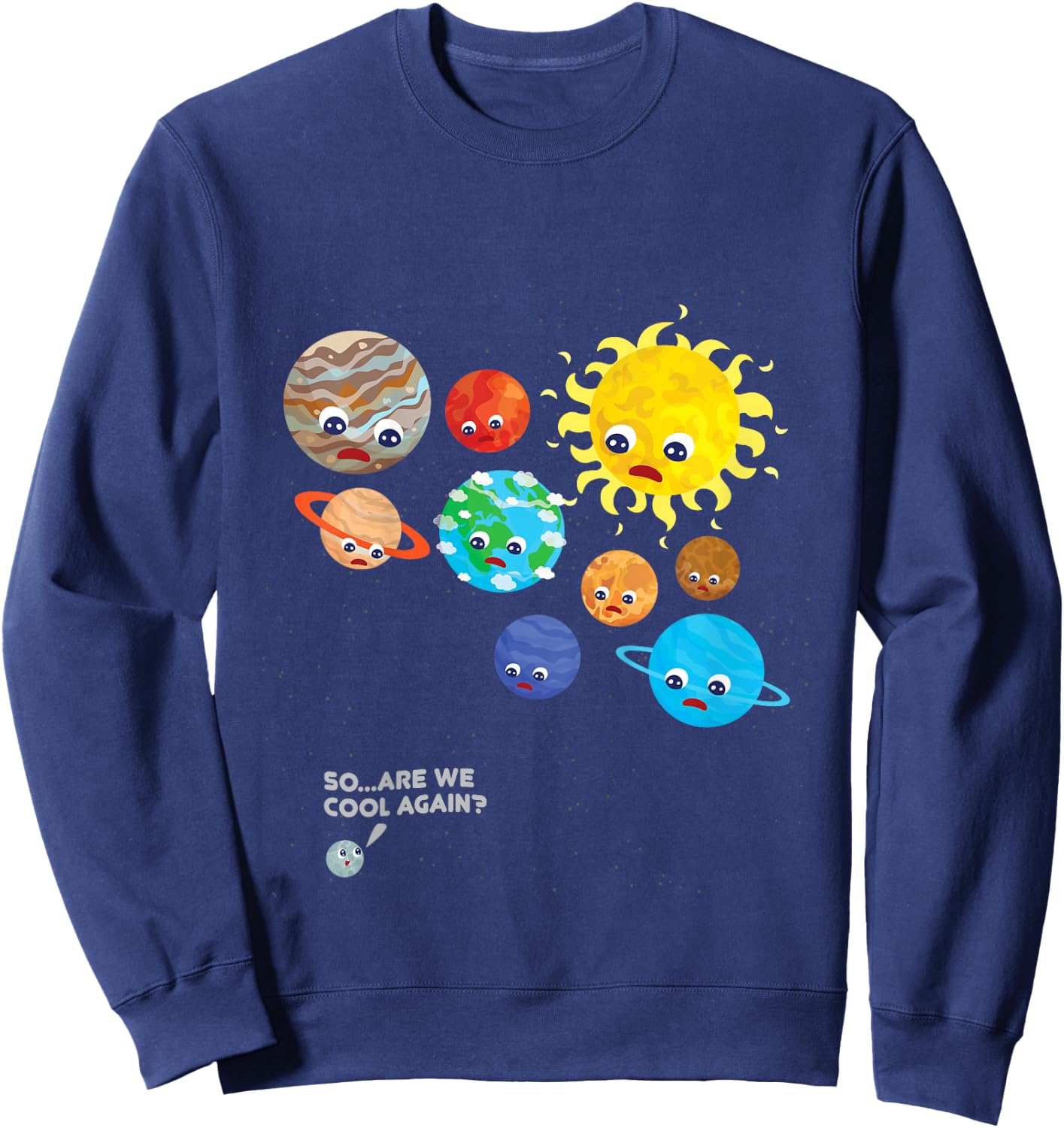Pluto Planet Solar System Dwarf Planets Space Astronaut Gift Sweatshirt - Sweatshirt | Navy